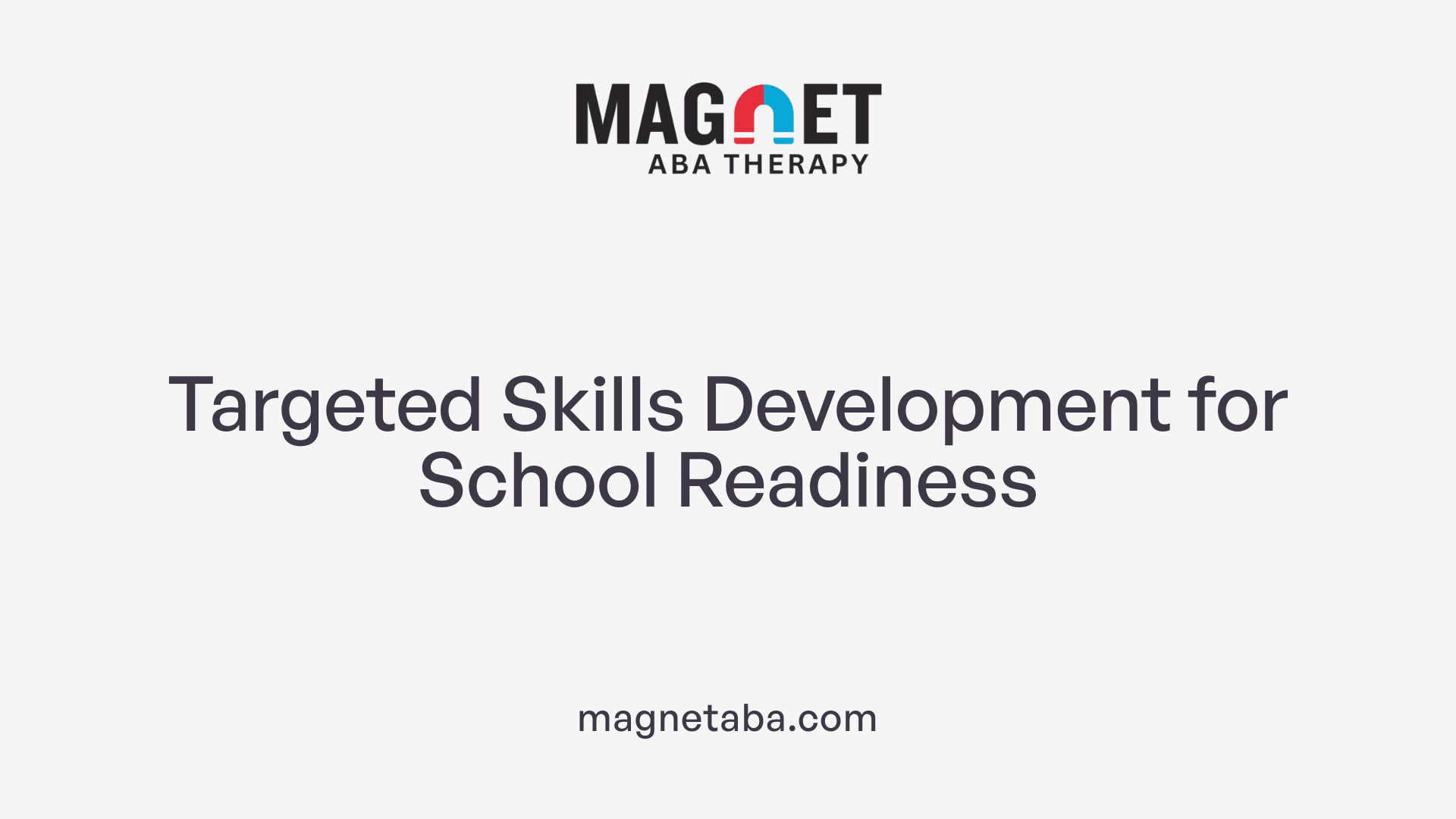 Targeted Skills Development for School Readiness