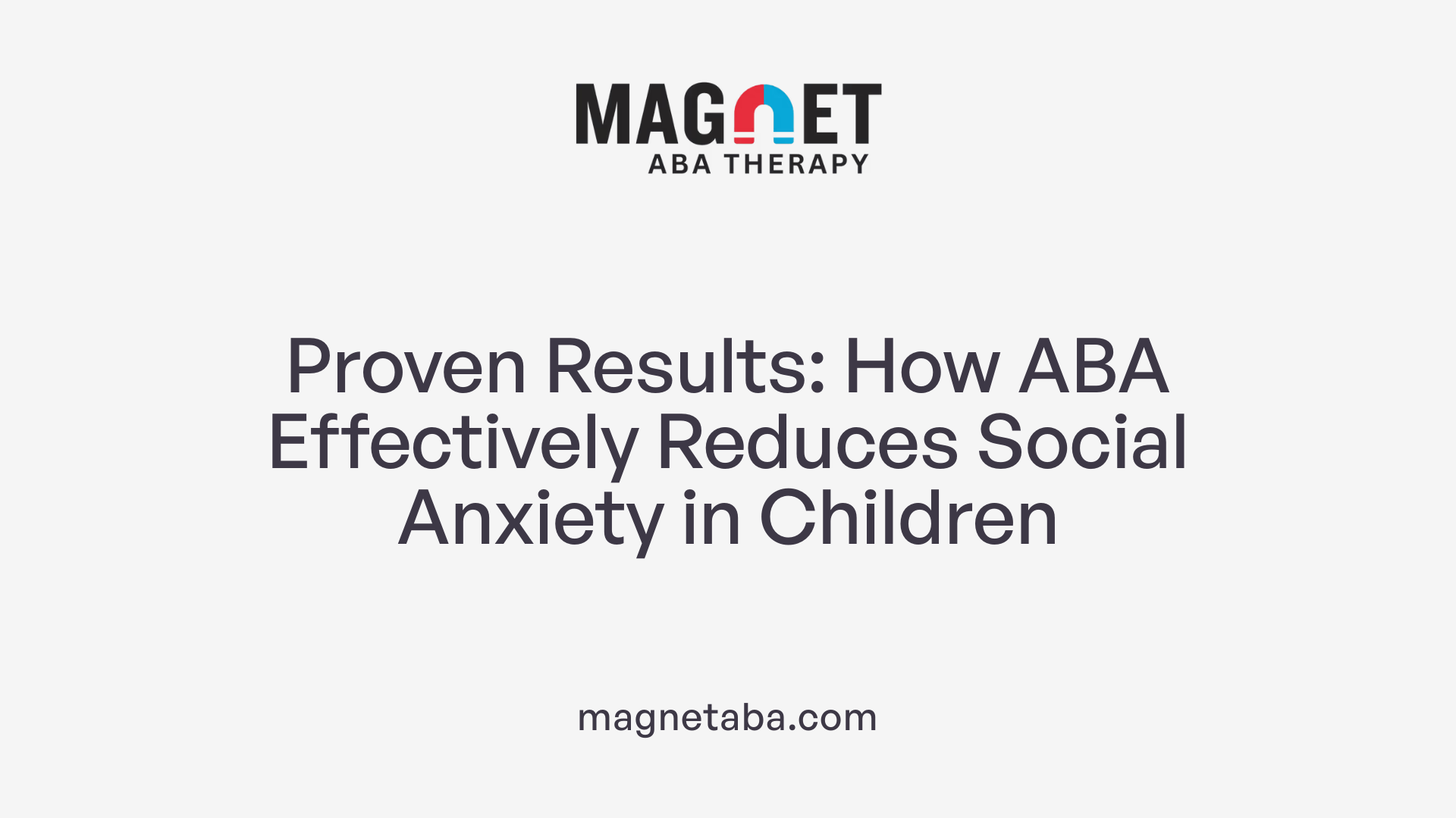 Proven Results: How ABA Effectively Reduces Social Anxiety in Children