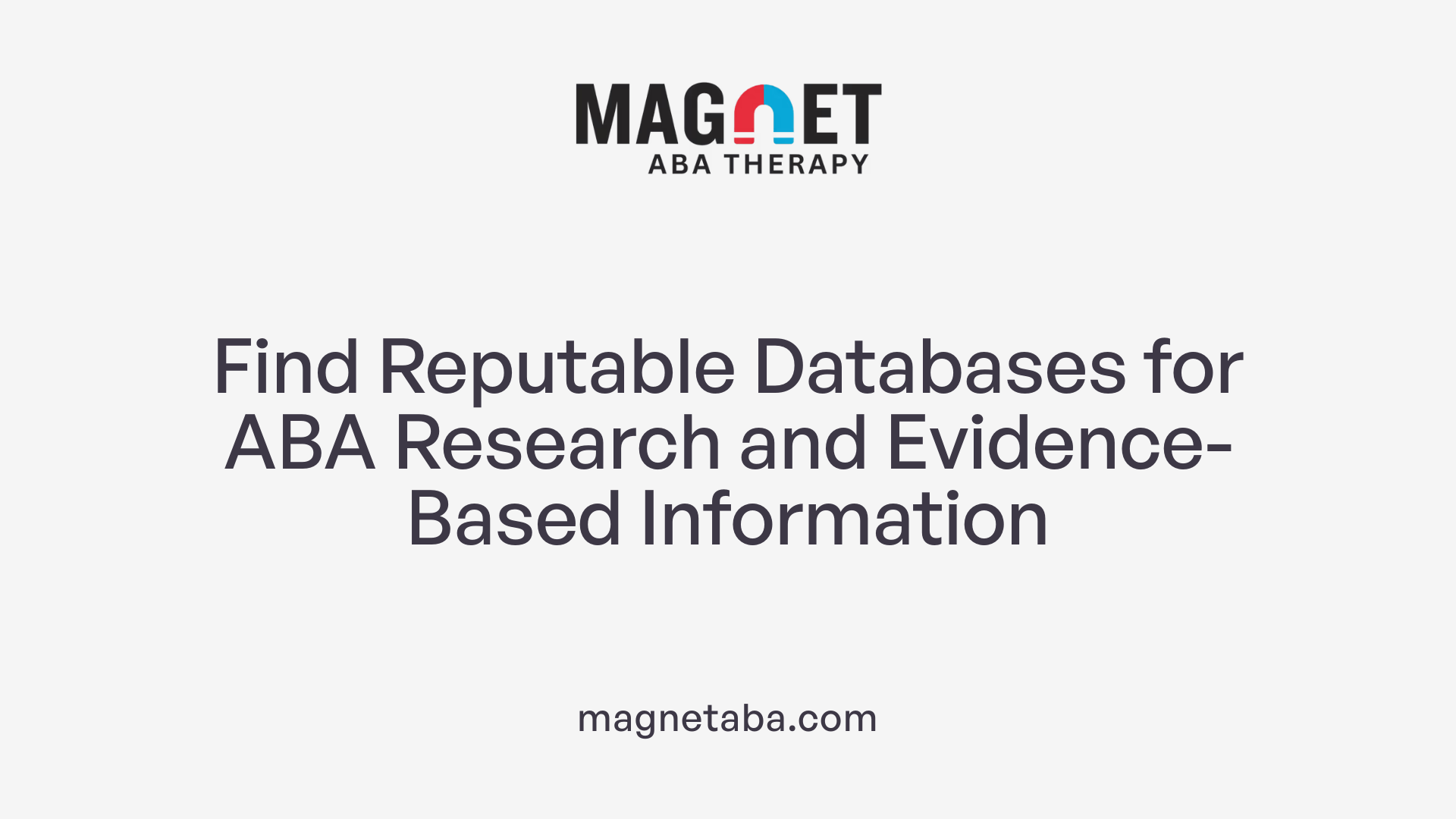 Find Reputable Databases for ABA Research and Evidence-Based Information