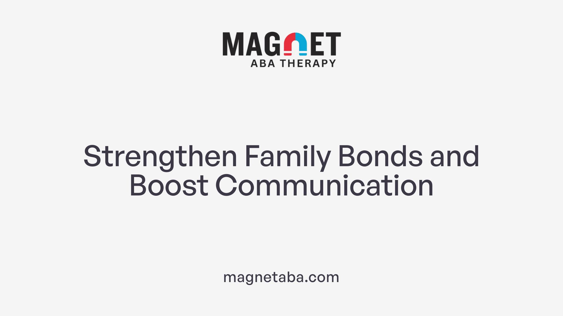Strengthen Family Bonds and Boost Communication