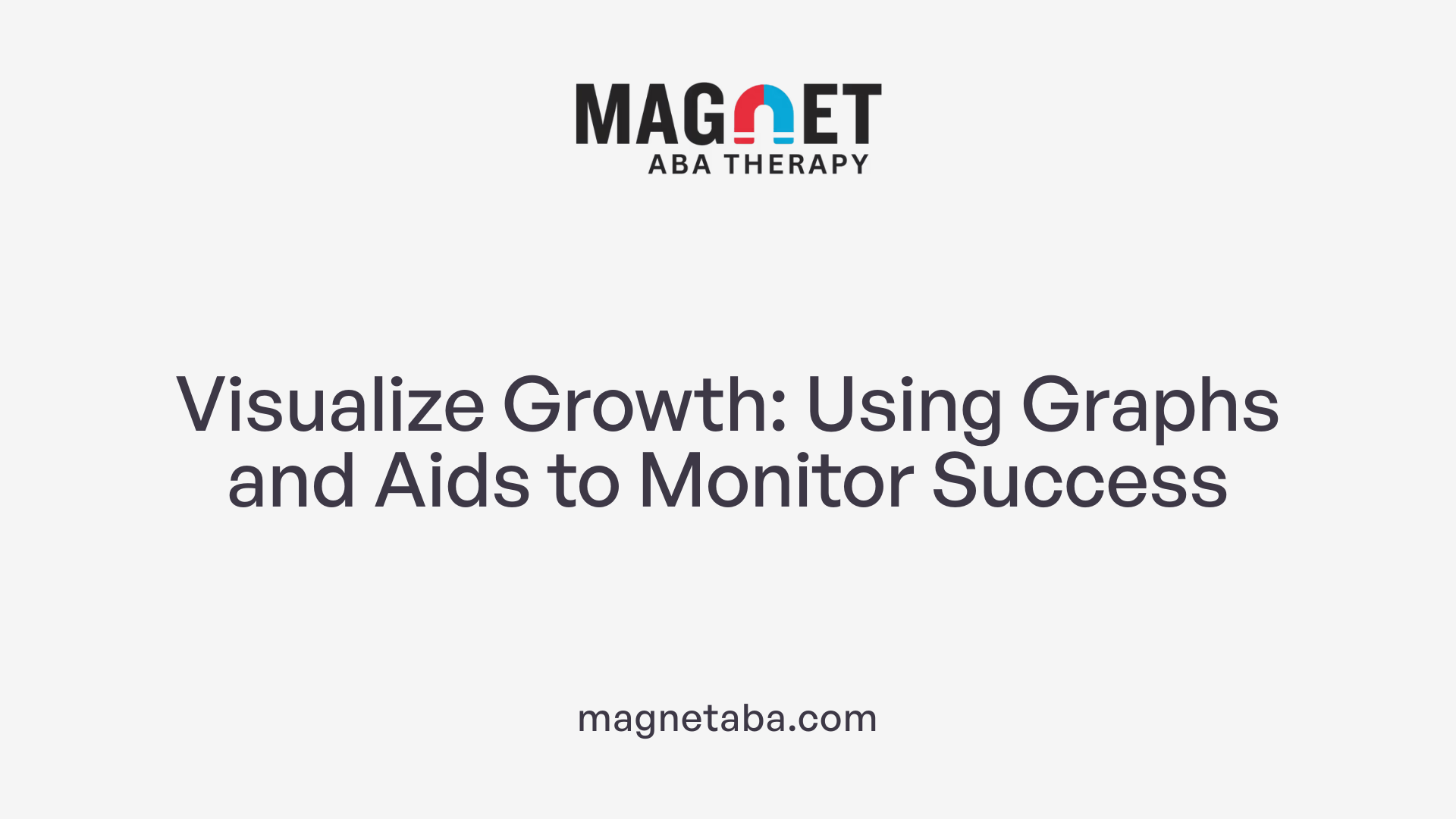 Visualize Growth: Using Graphs and Aids to Monitor Success