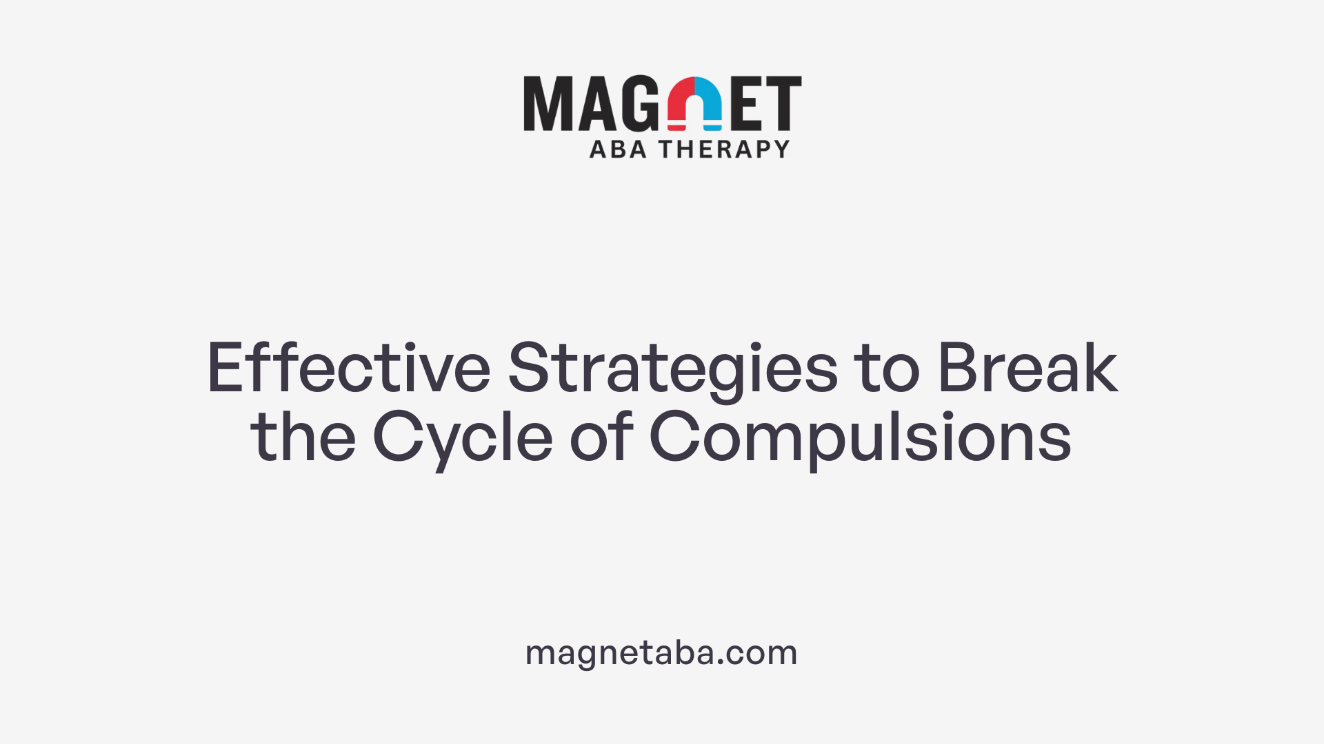 Effective Strategies to Break the Cycle of Compulsions