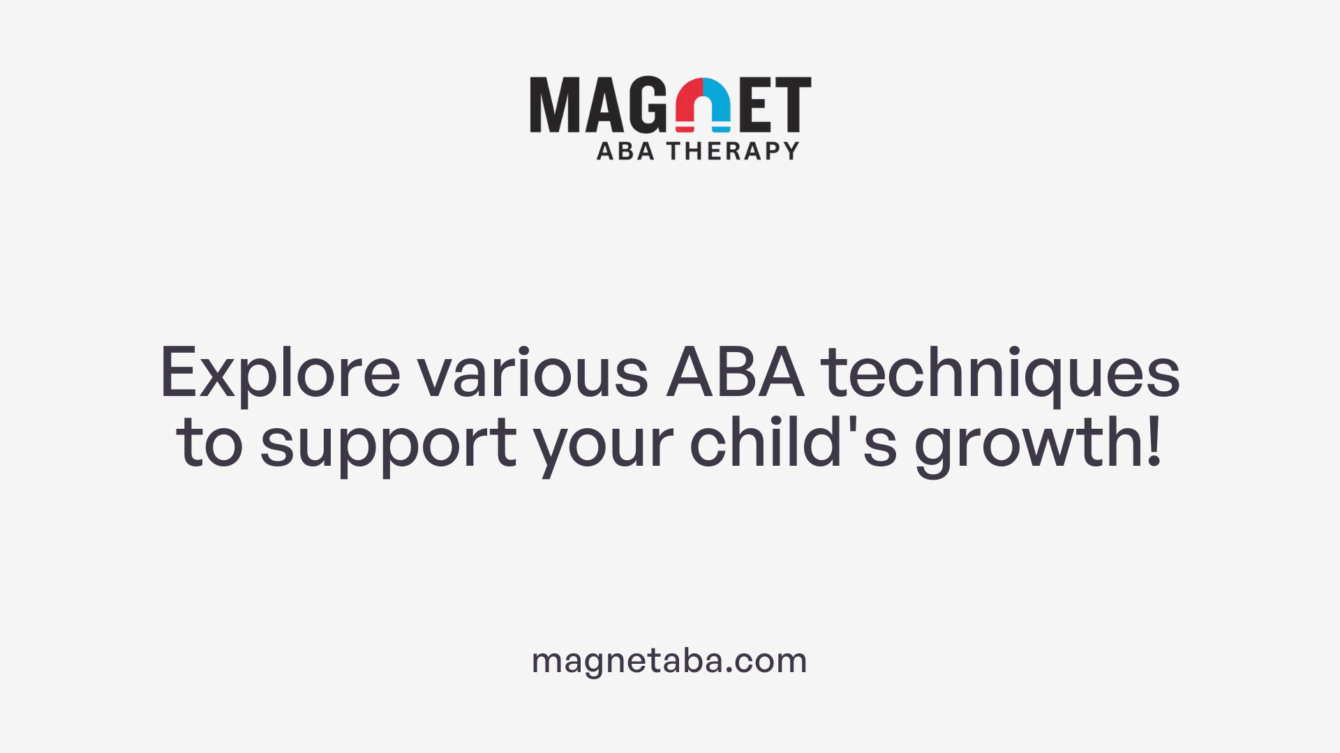 Explore various ABA techniques to support your child's growth!