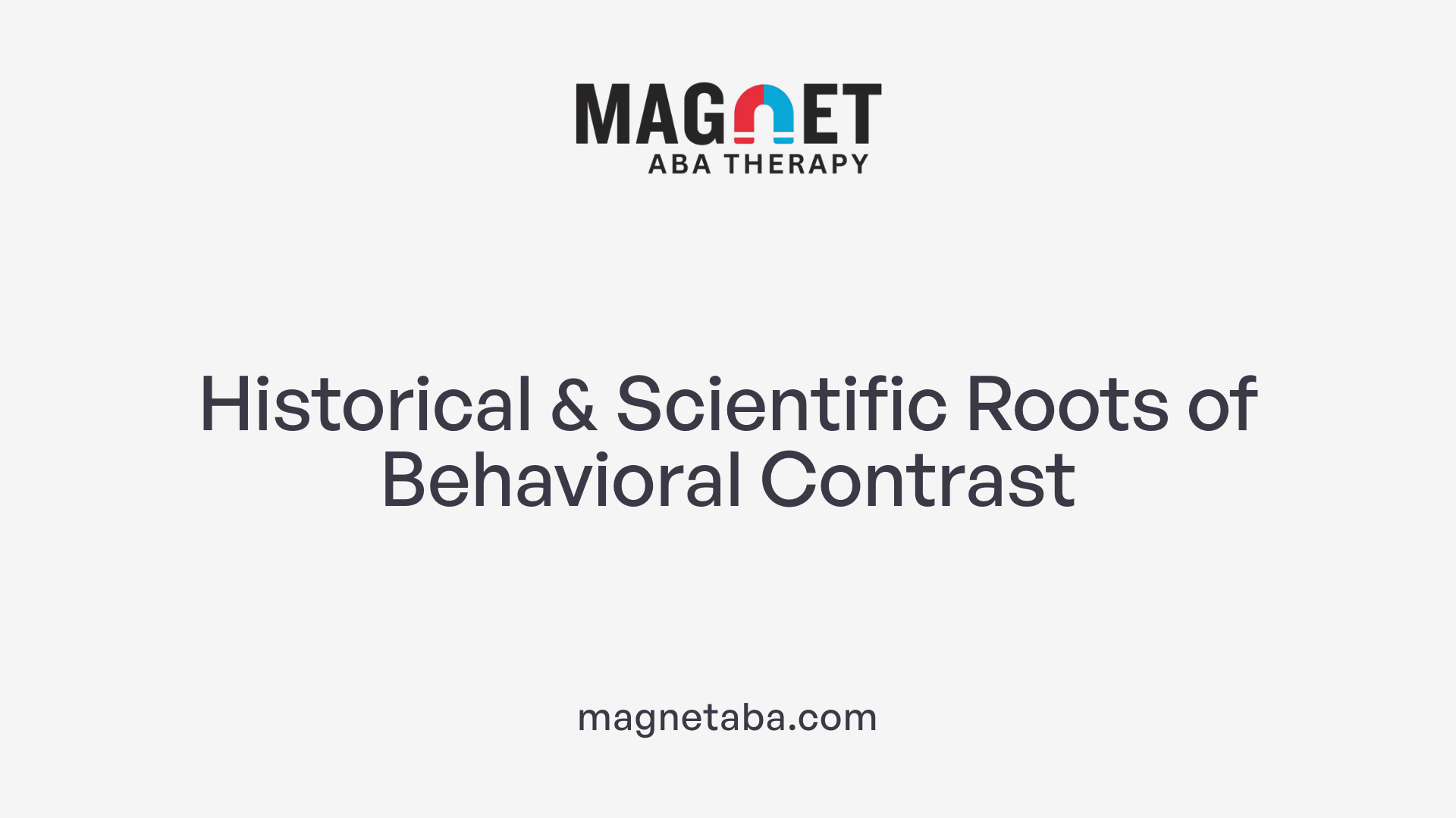 Historical &amp; Scientific Roots of Behavioral Contrast