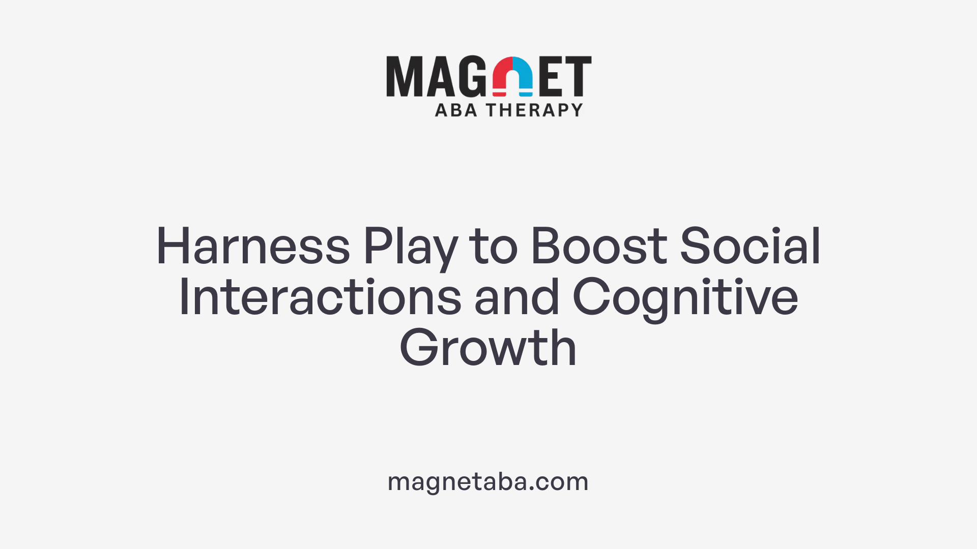 Harness Play to Boost Social Interactions and Cognitive Growth