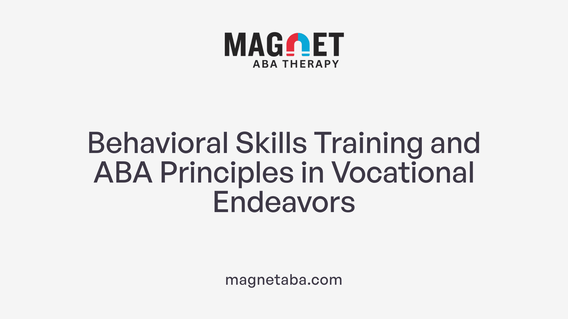 Behavioral Skills Training and ABA Principles in Vocational Endeavors