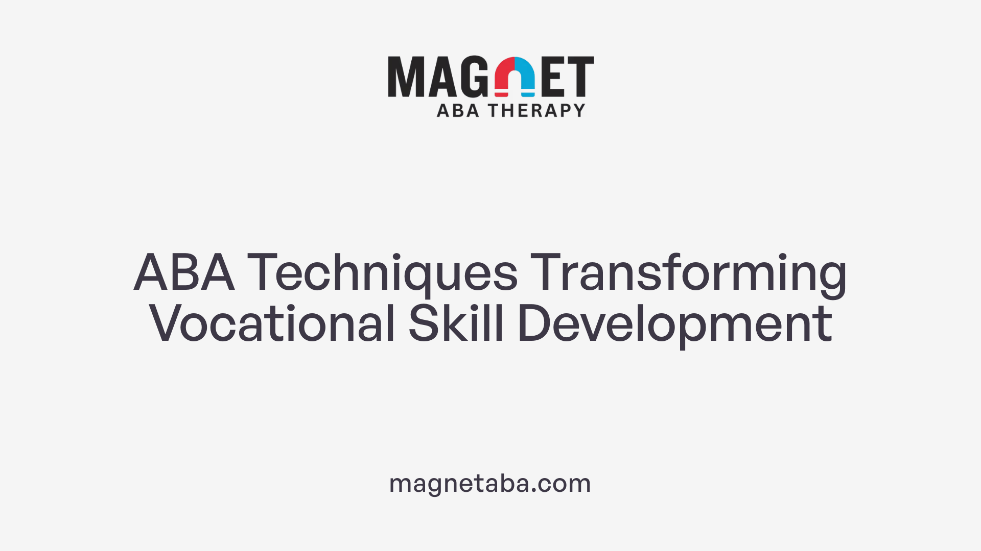ABA Techniques Transforming Vocational Skill Development