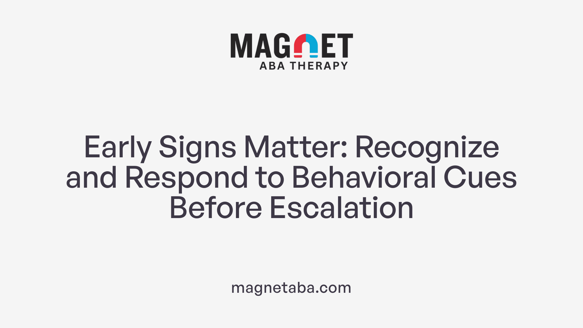 Early Signs Matter: Recognize and Respond to Behavioral Cues Before Escalation