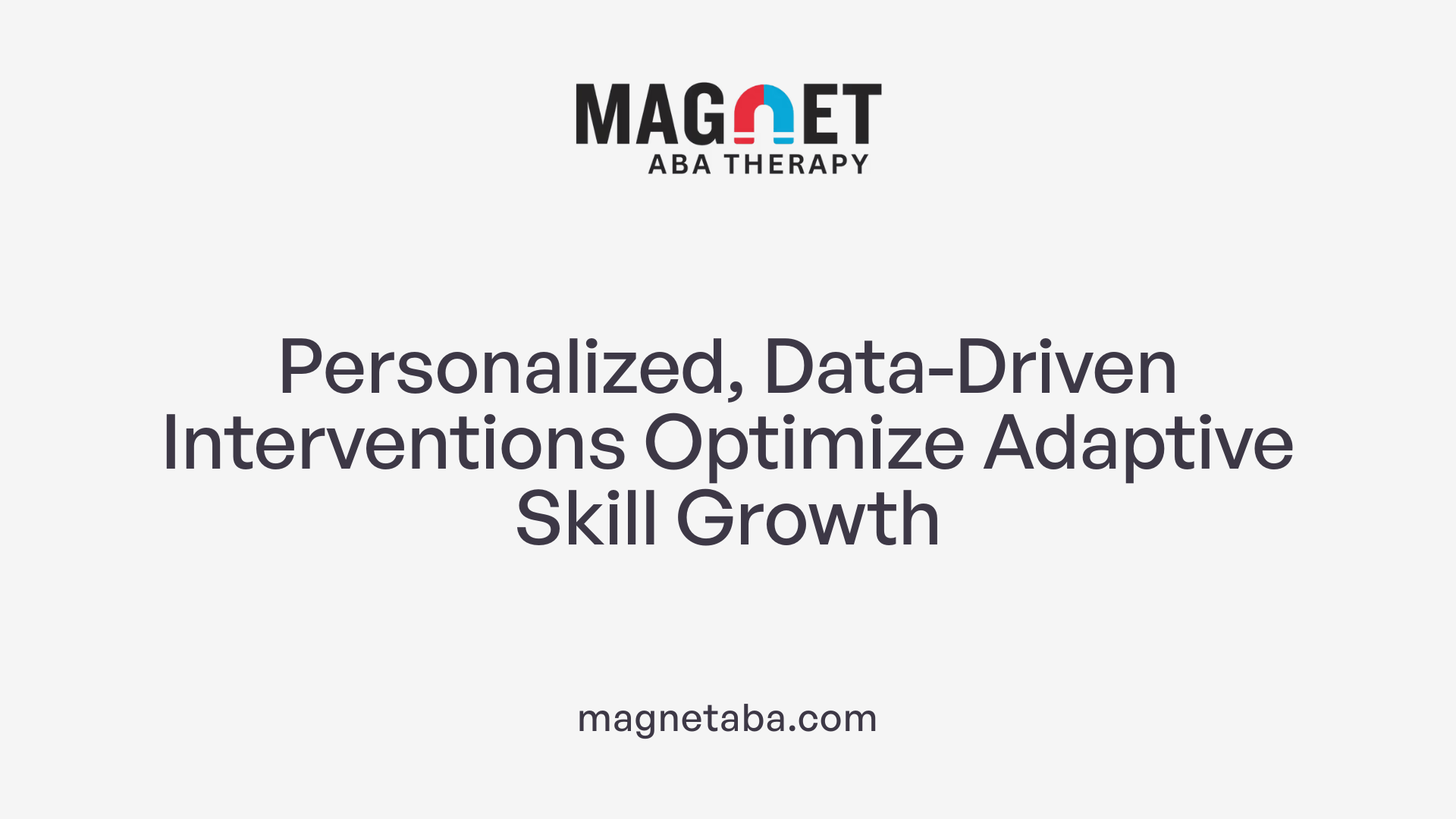 Personalized, Data-Driven Interventions Optimize Adaptive Skill Growth