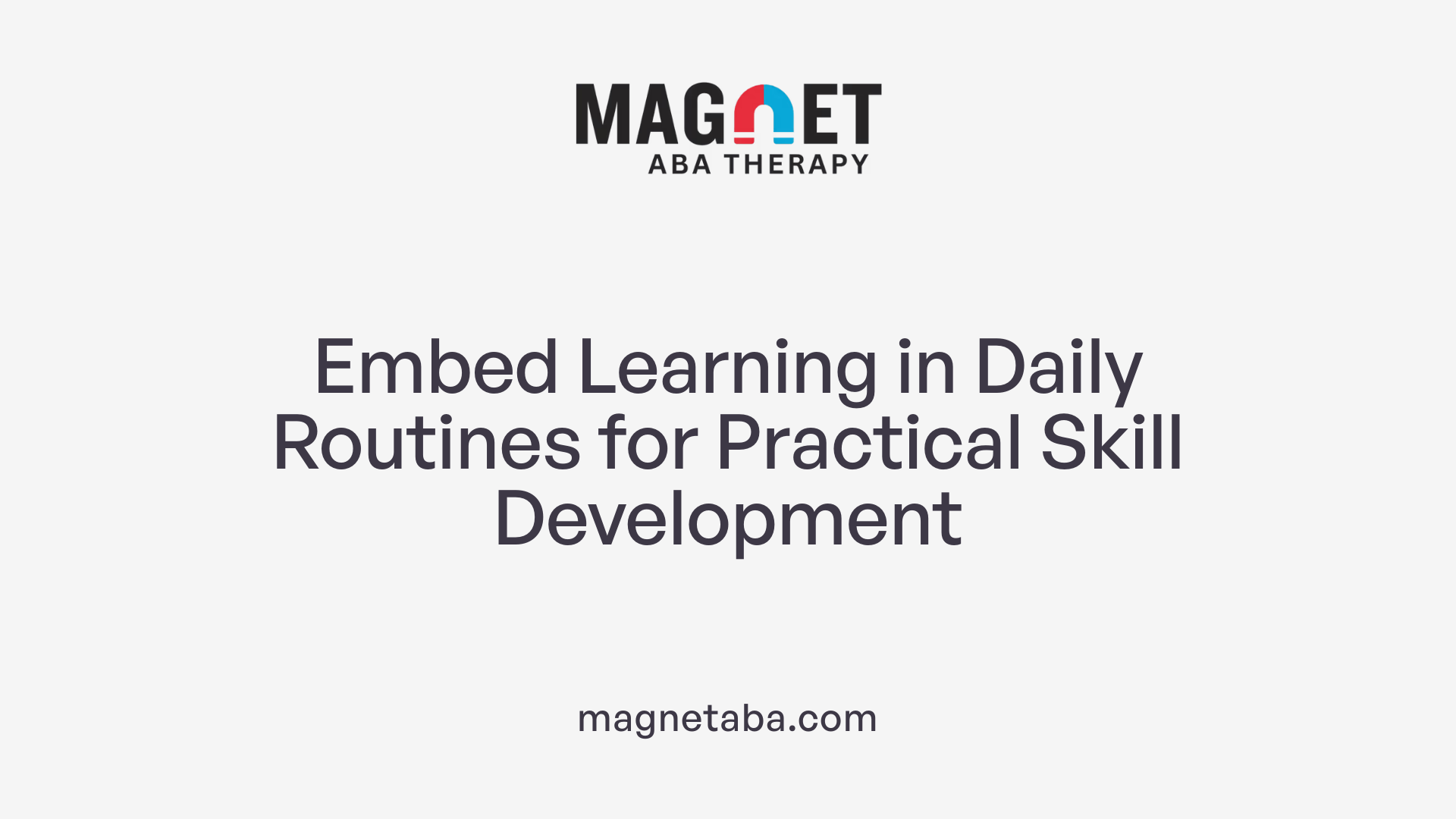 Embed Learning in Daily Routines for Practical Skill Development