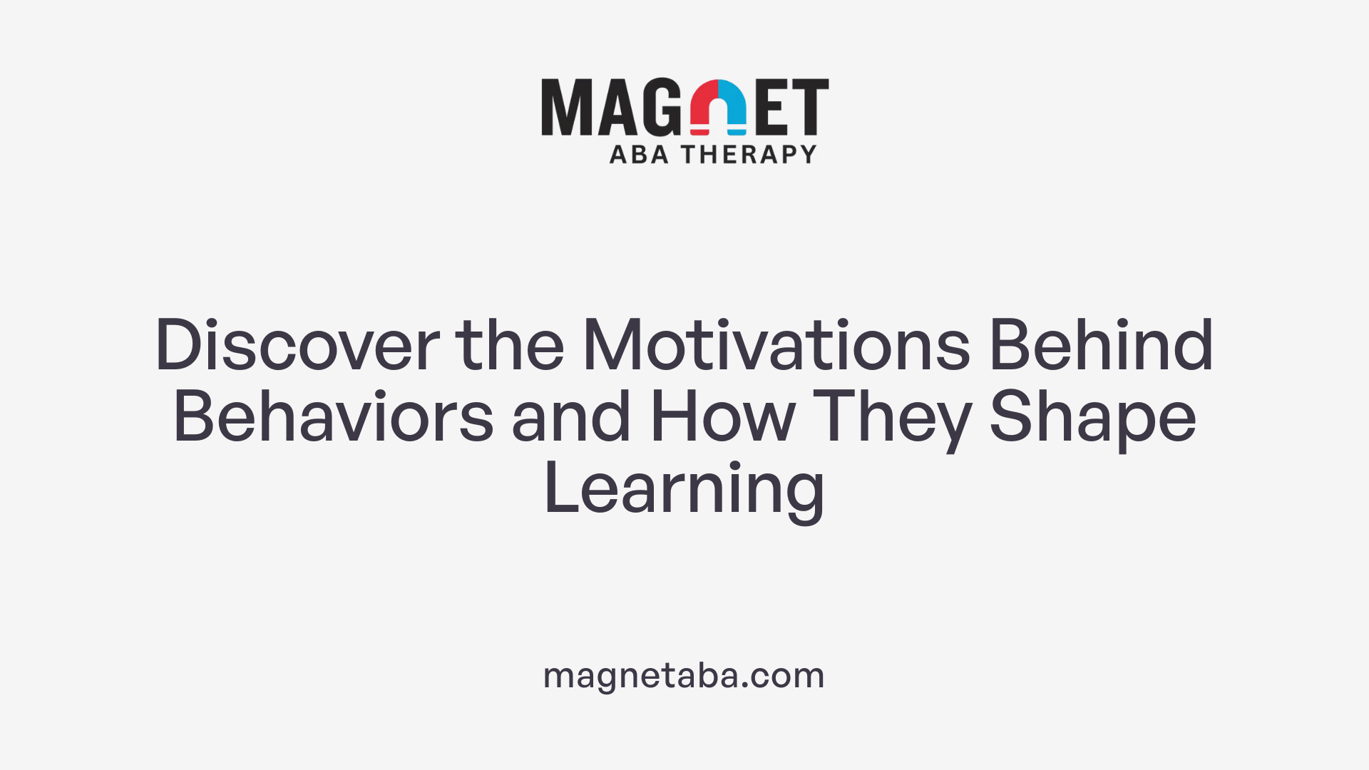 Discover the Motivations Behind Behaviors and How They Shape Learning