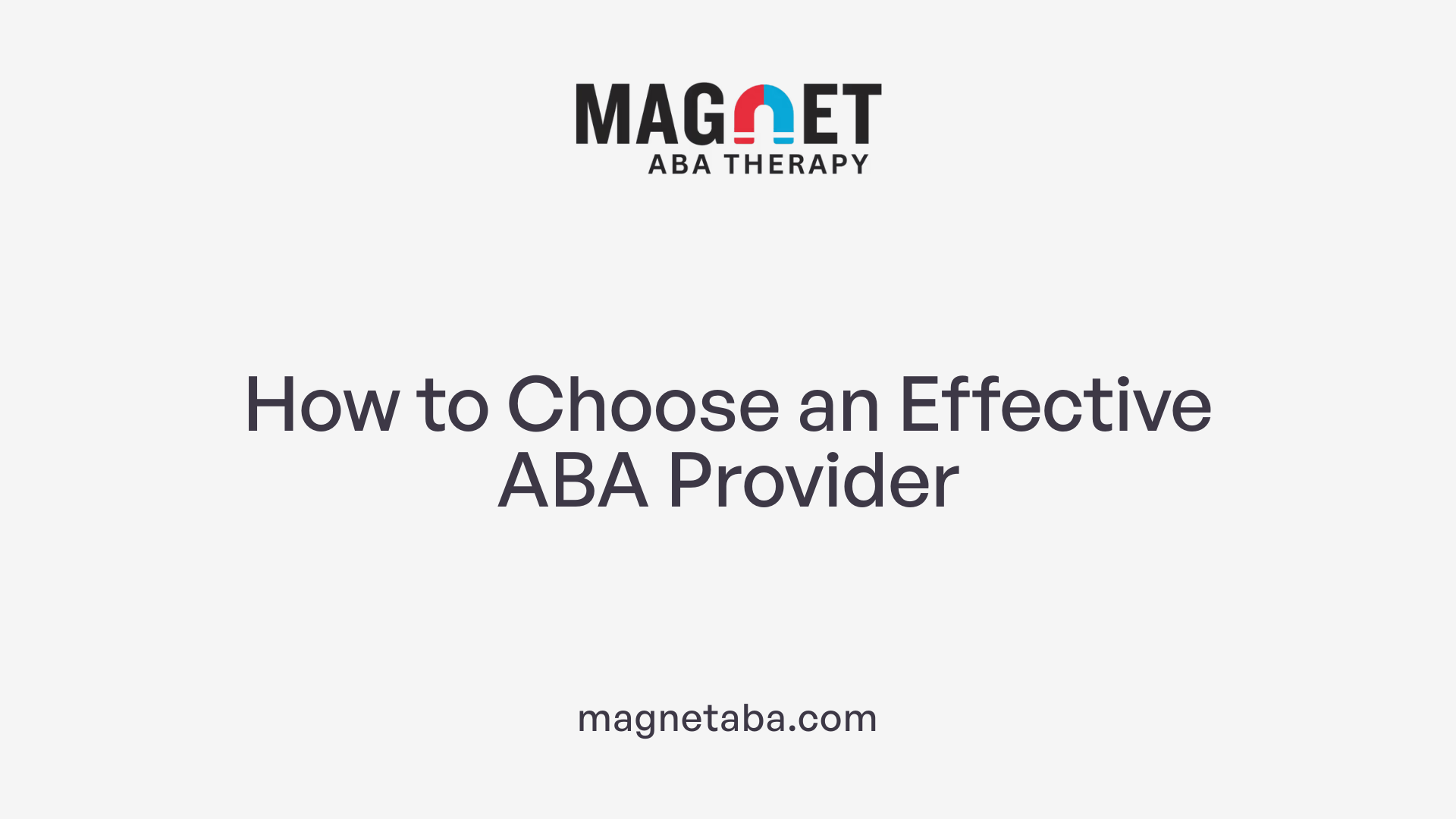 How to Choose an Effective ABA Provider
