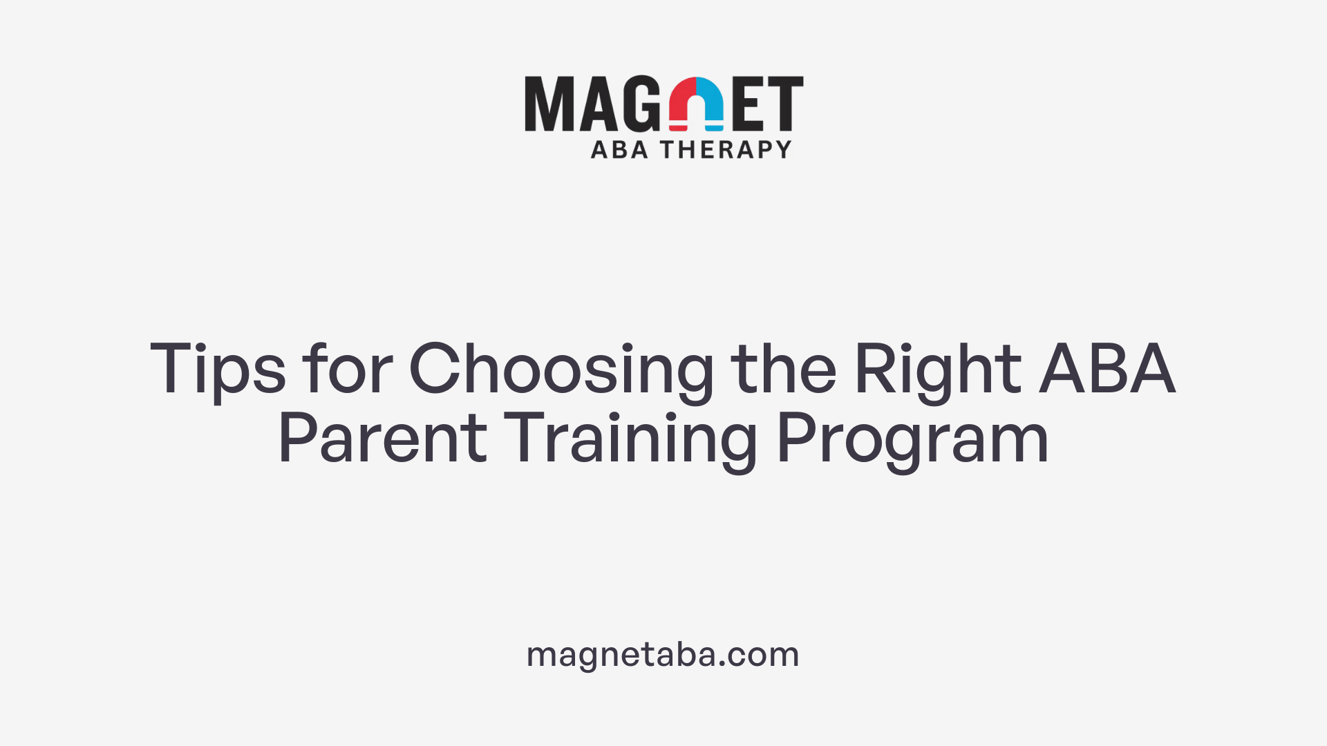 Tips for Choosing the Right ABA Parent Training Program