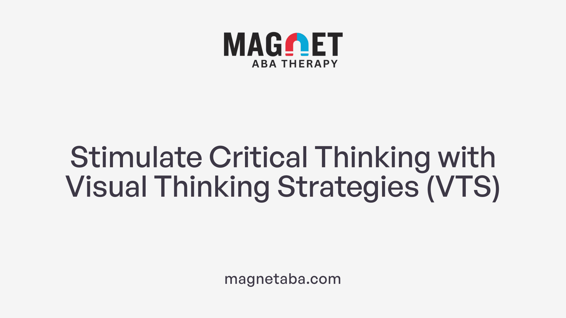 Stimulate Critical Thinking with Visual Thinking Strategies (VTS)