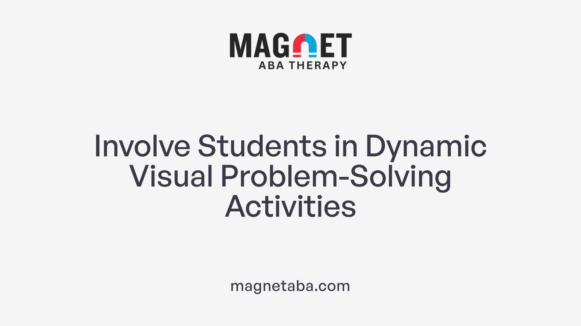 Involve Students in Dynamic Visual Problem-Solving Activities