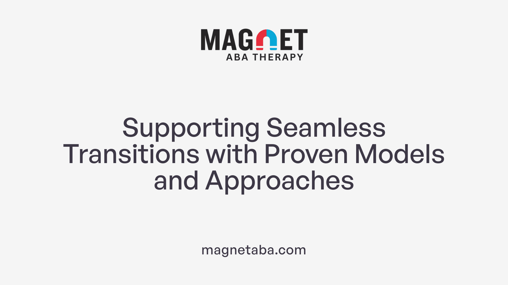 Supporting Seamless Transitions with Proven Models and Approaches