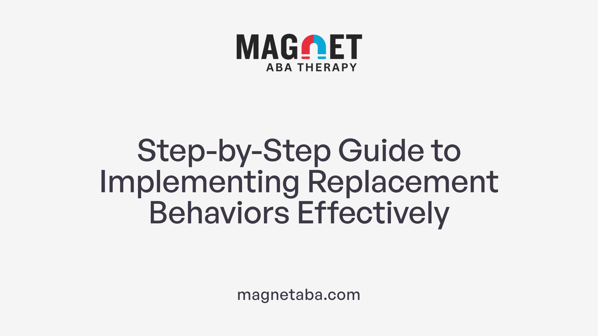 Step-by-Step Guide to Implementing Replacement Behaviors Effectively