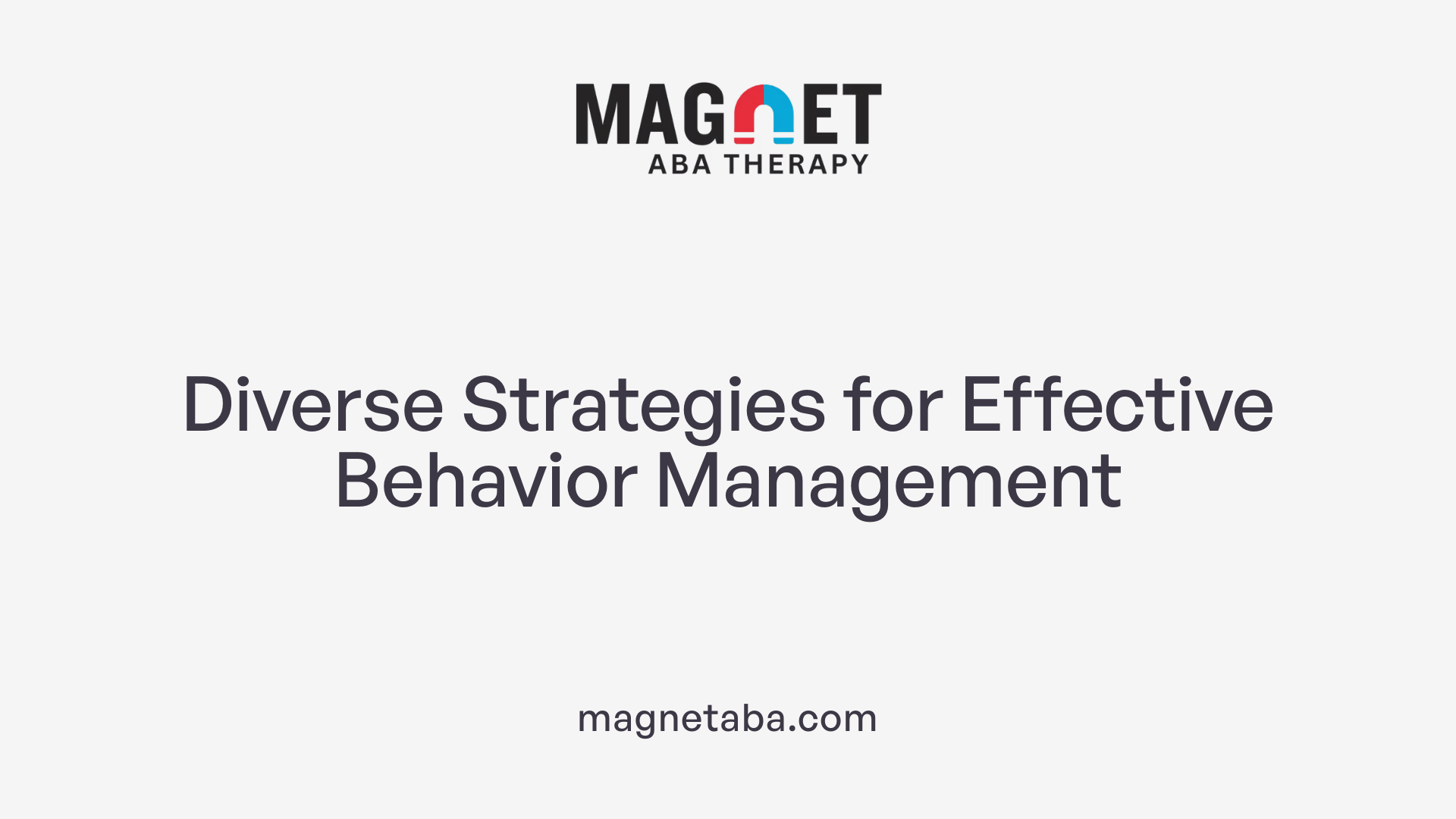 Diverse Strategies for Effective Behavior Management