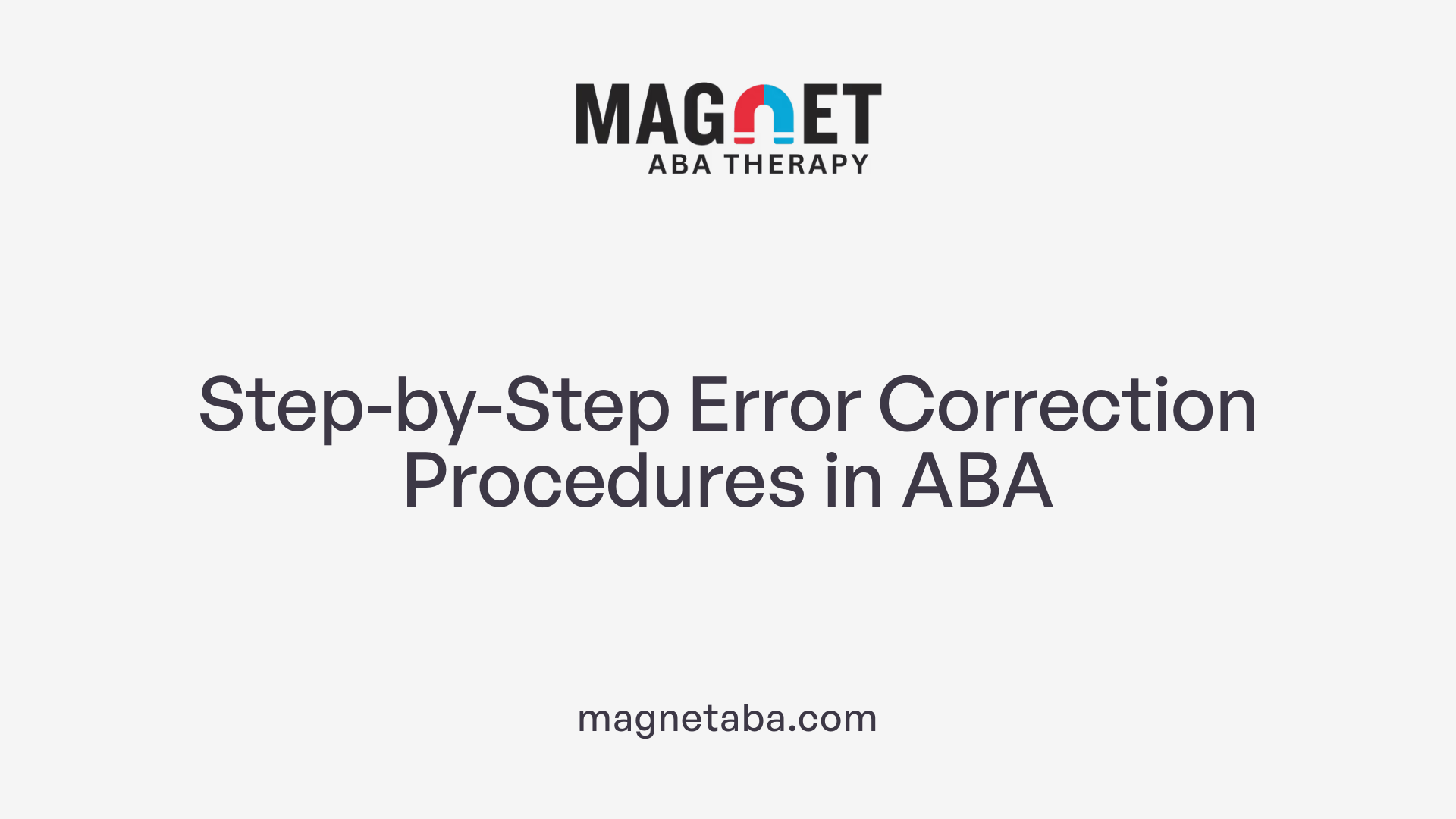 Step-by-Step Error Correction Procedures in ABA