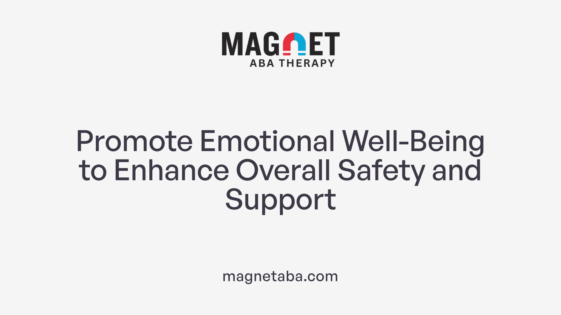 Promote Emotional Well-Being to Enhance Overall Safety and Support