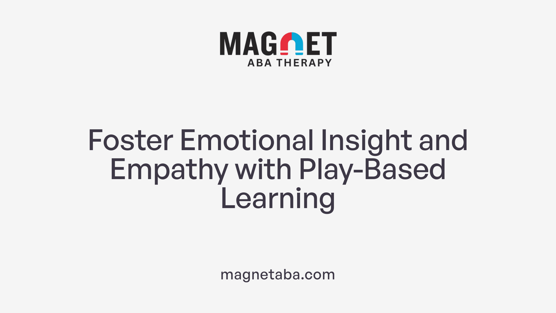 Foster Emotional Insight and Empathy with Play-Based Learning