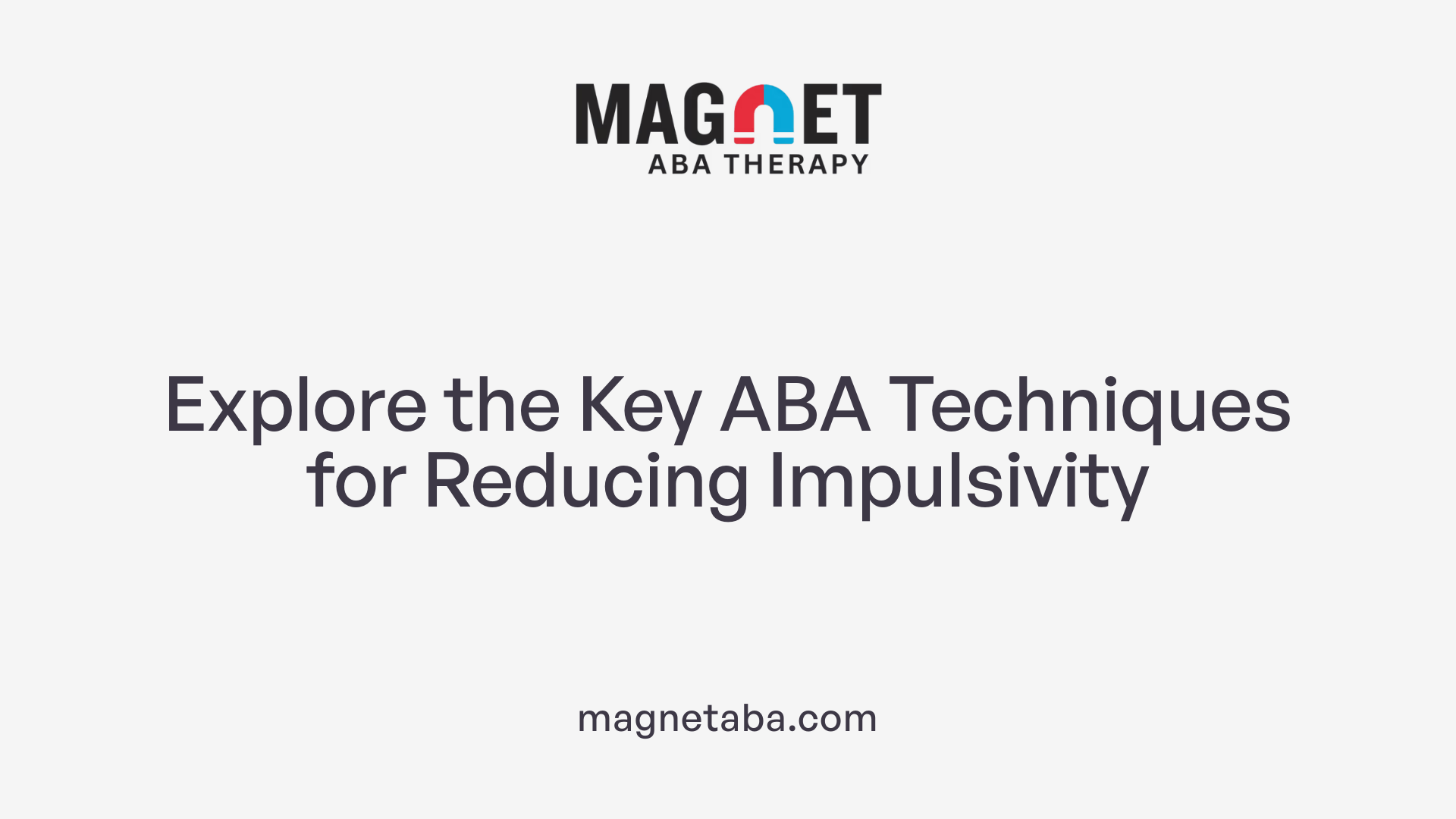 Explore the Key ABA Techniques for Reducing Impulsivity