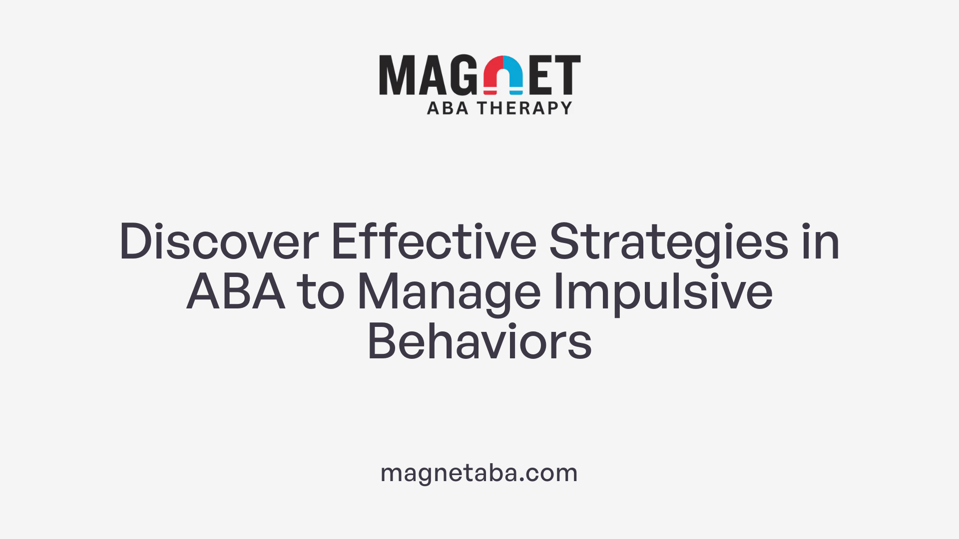 Discover Effective Strategies in ABA to Manage Impulsive Behaviors