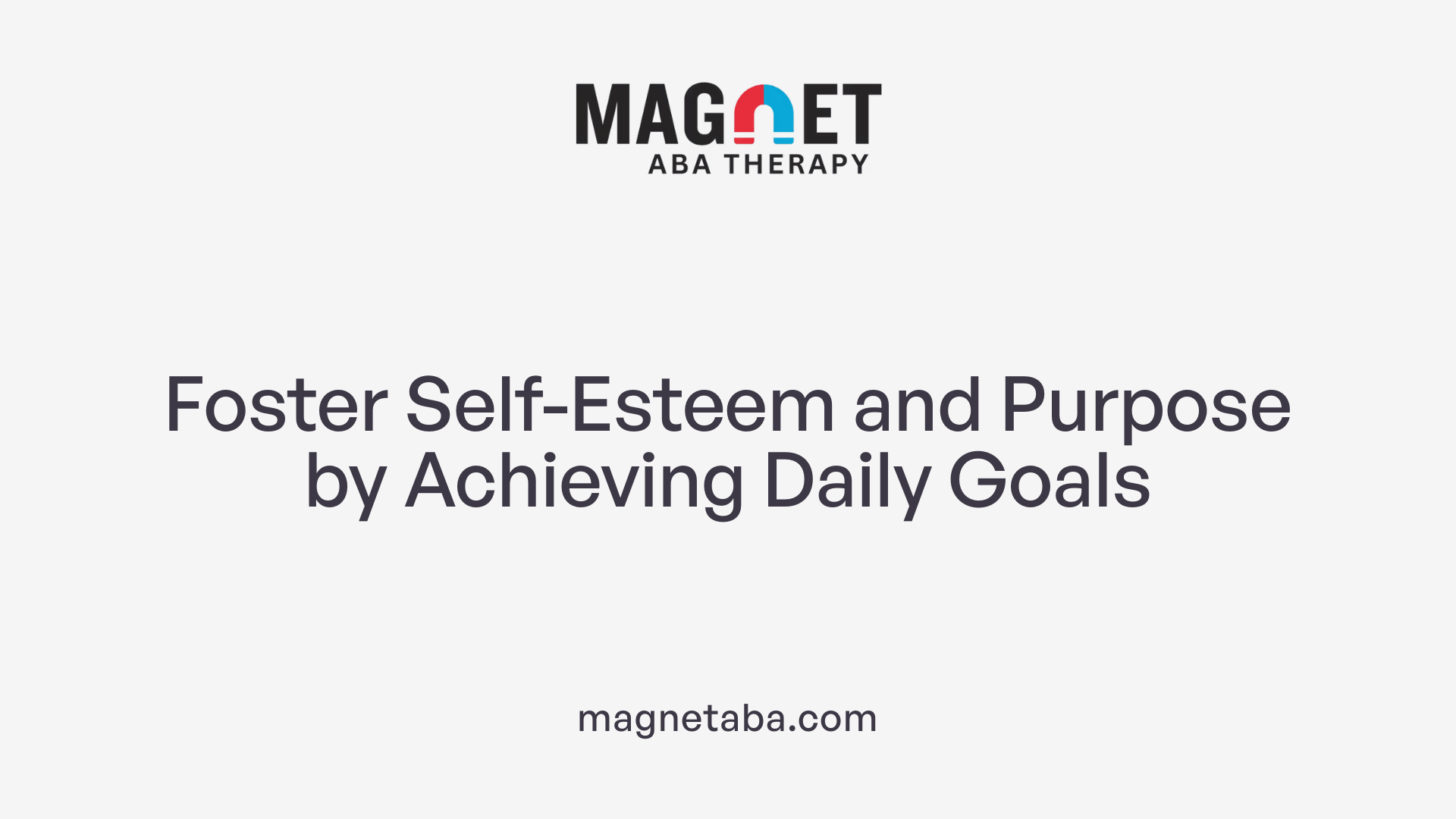 Foster Self-Esteem and Purpose by Achieving Daily Goals