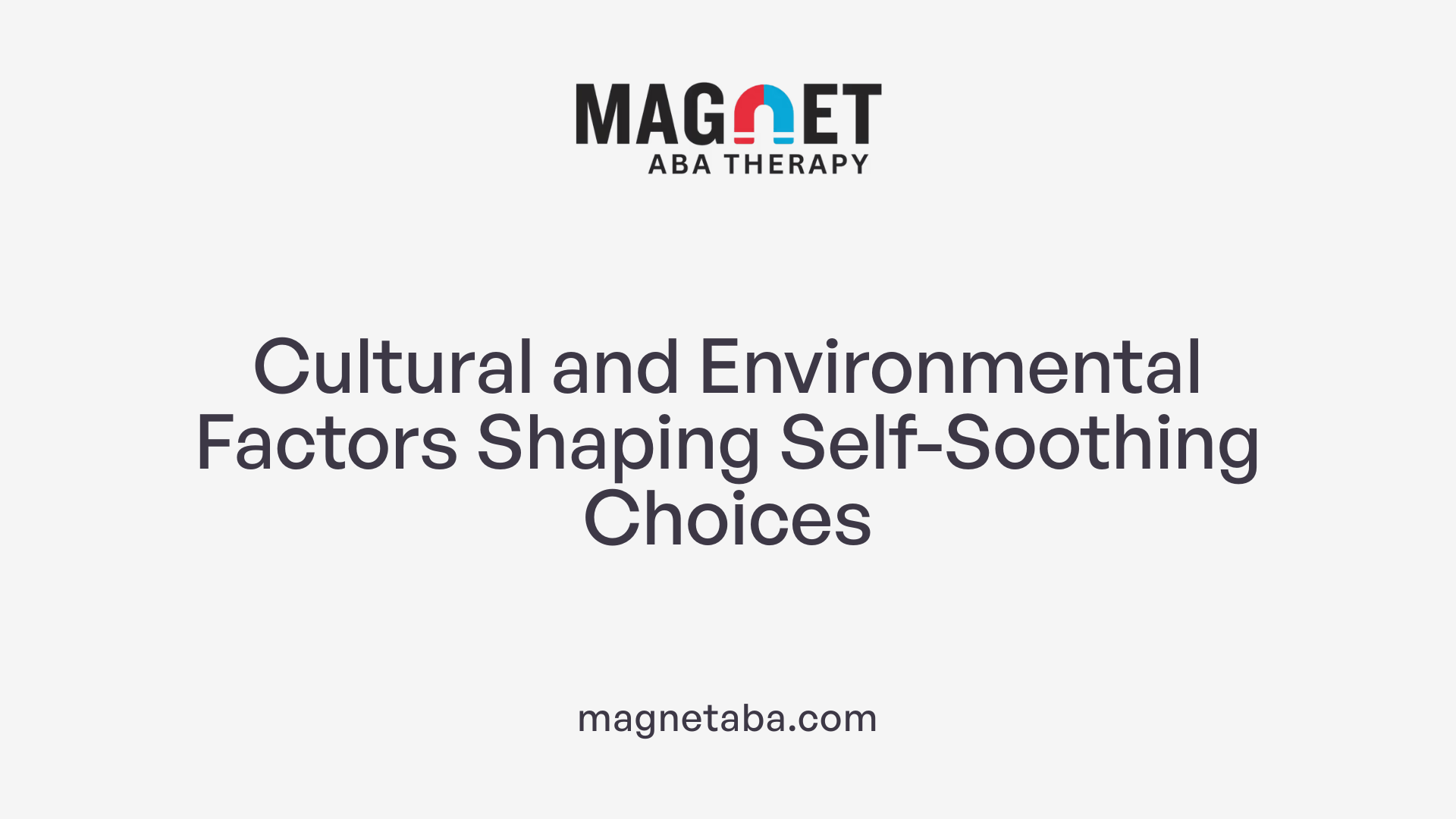 Cultural and Environmental Factors Shaping Self-Soothing Choices