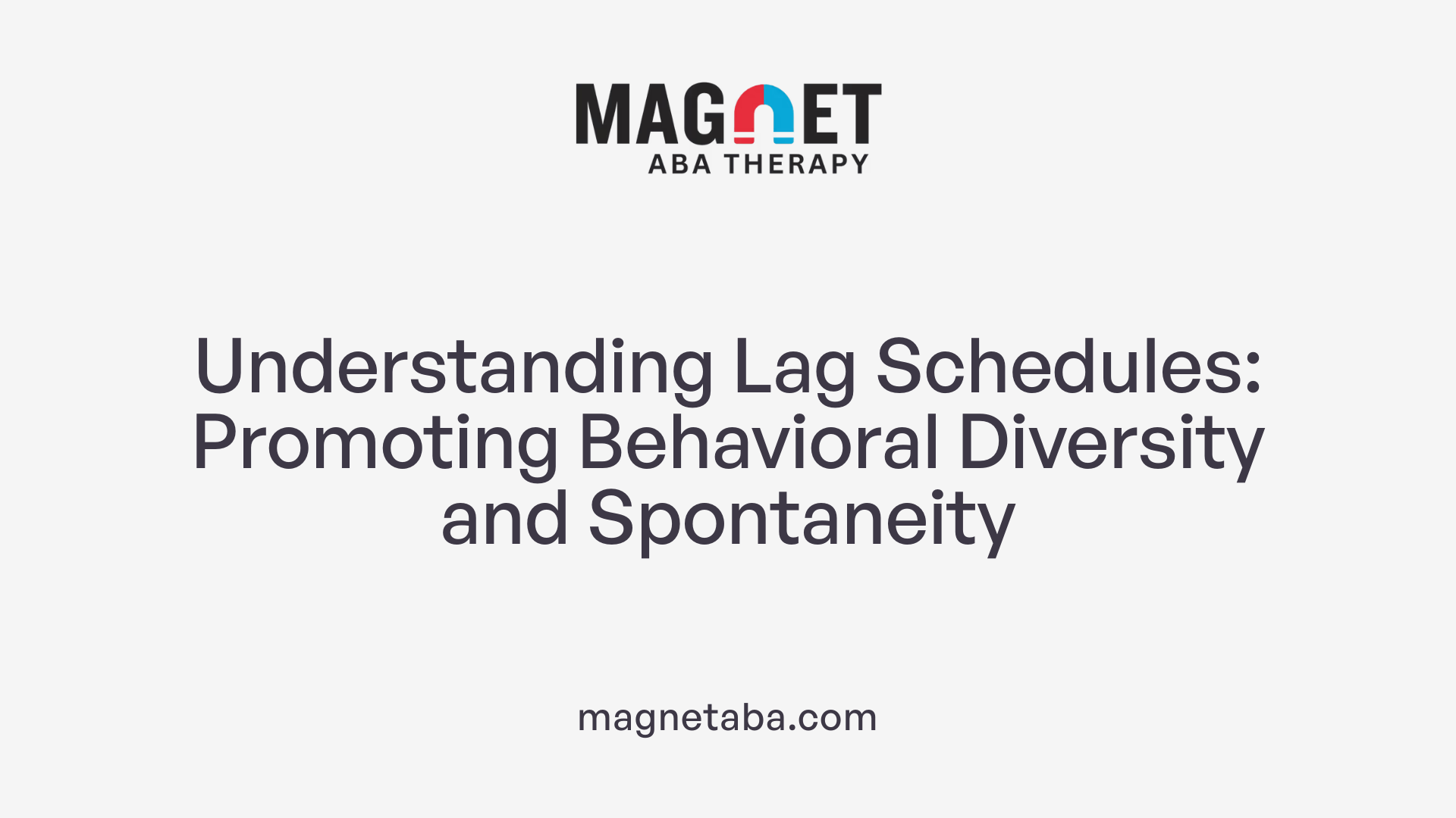 Understanding Lag Schedules: Promoting Behavioral Diversity and Spontaneity