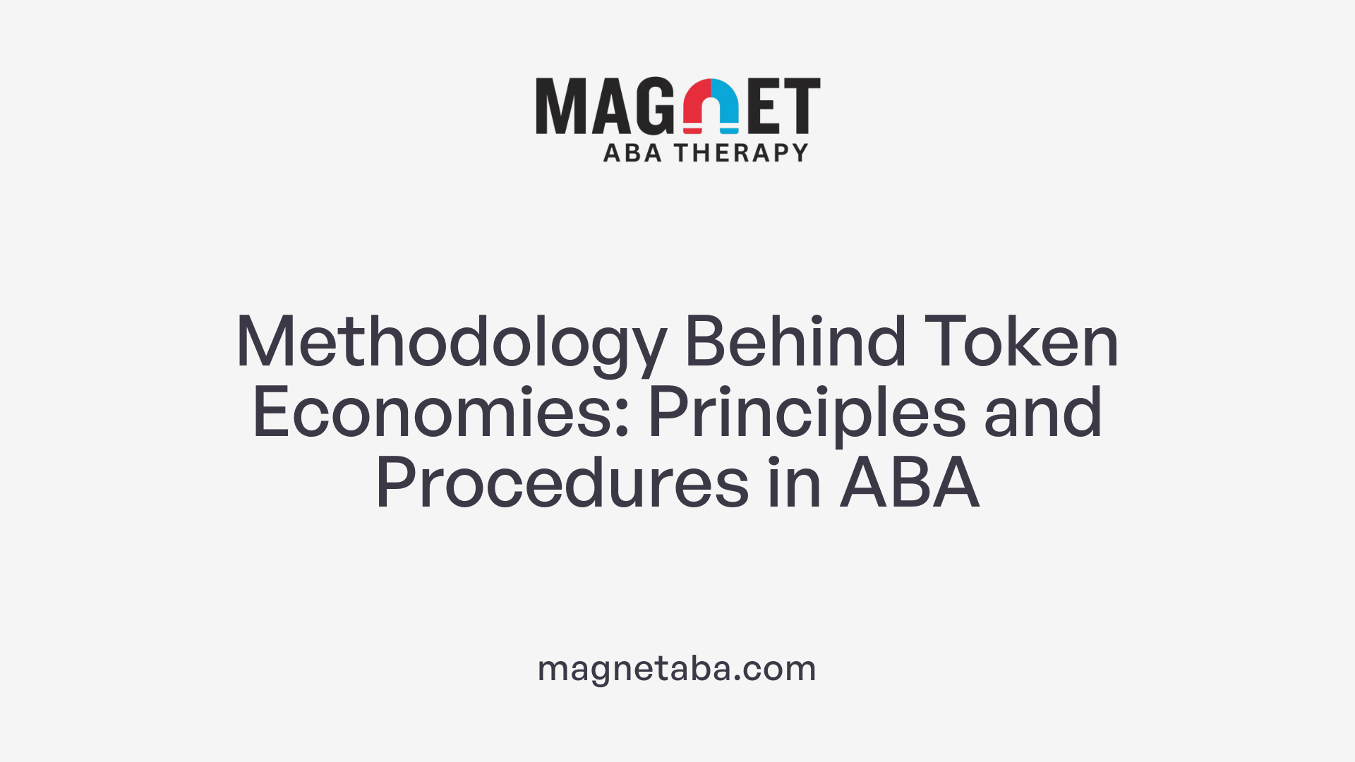 Methodology Behind Token Economies: Principles and Procedures in ABA