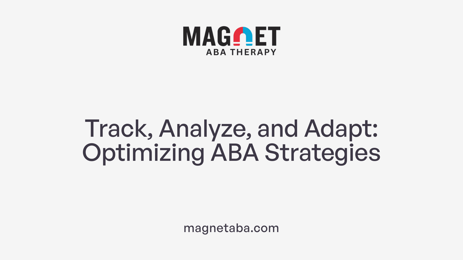 Track, Analyze, and Adapt: Optimizing ABA Strategies