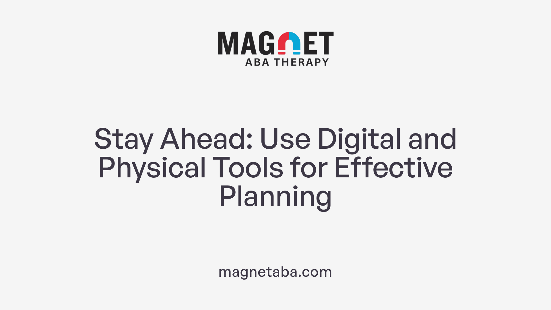 Stay Ahead: Use Digital and Physical Tools for Effective Planning