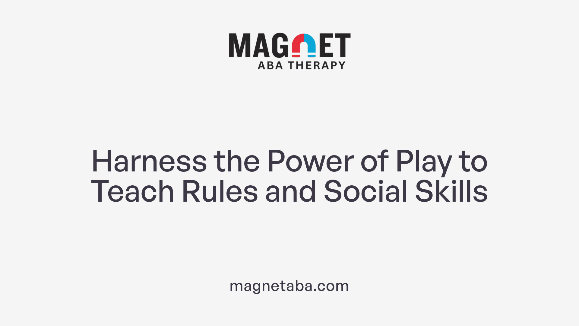 Harness the Power of Play to Teach Rules and Social Skills
