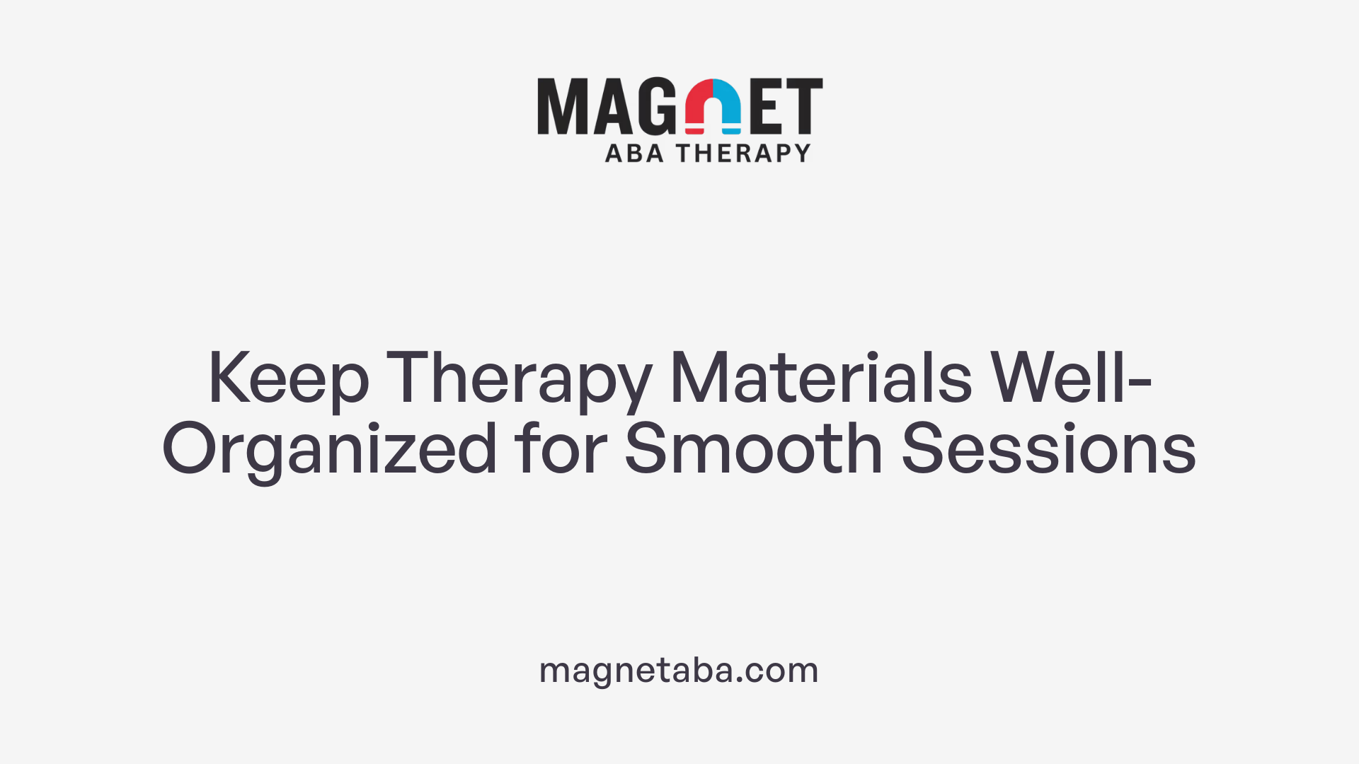 Keep Therapy Materials Well-Organized for Smooth Sessions
