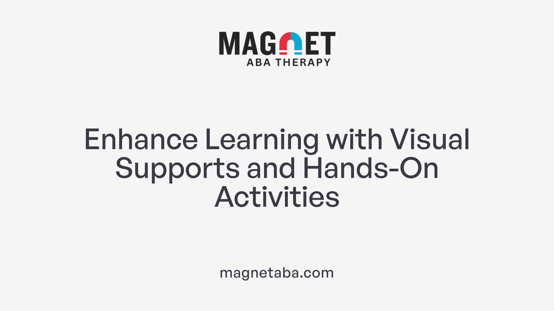 Enhance Learning with Visual Supports and Hands-On Activities