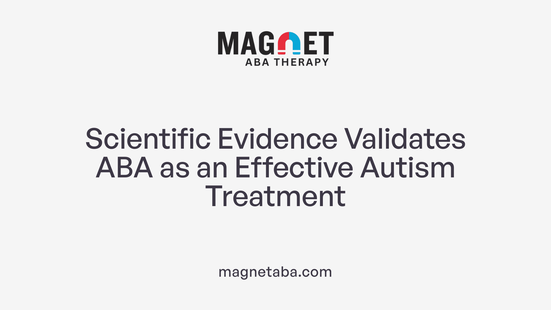 Scientific Evidence Validates ABA as an Effective Autism Treatment