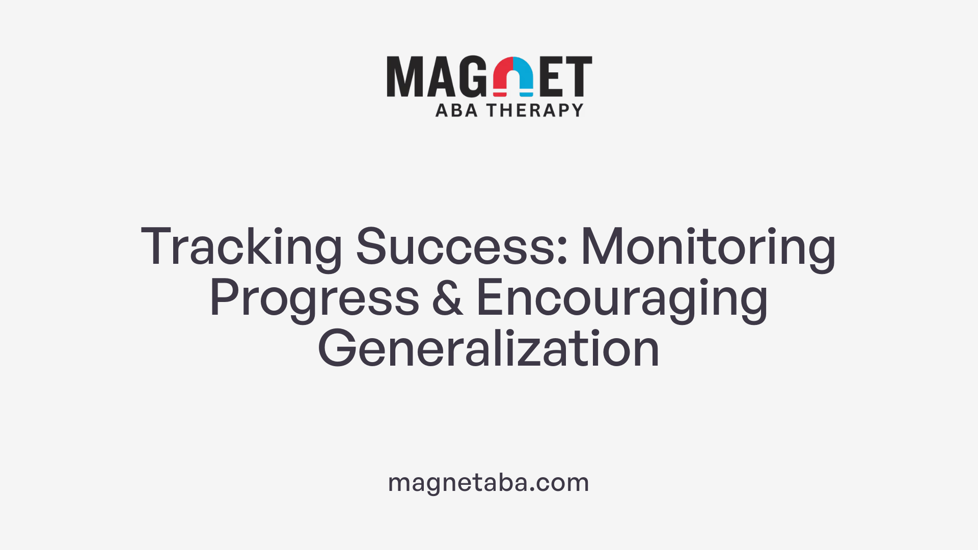 Tracking Success: Monitoring Progress &amp; Encouraging Generalization