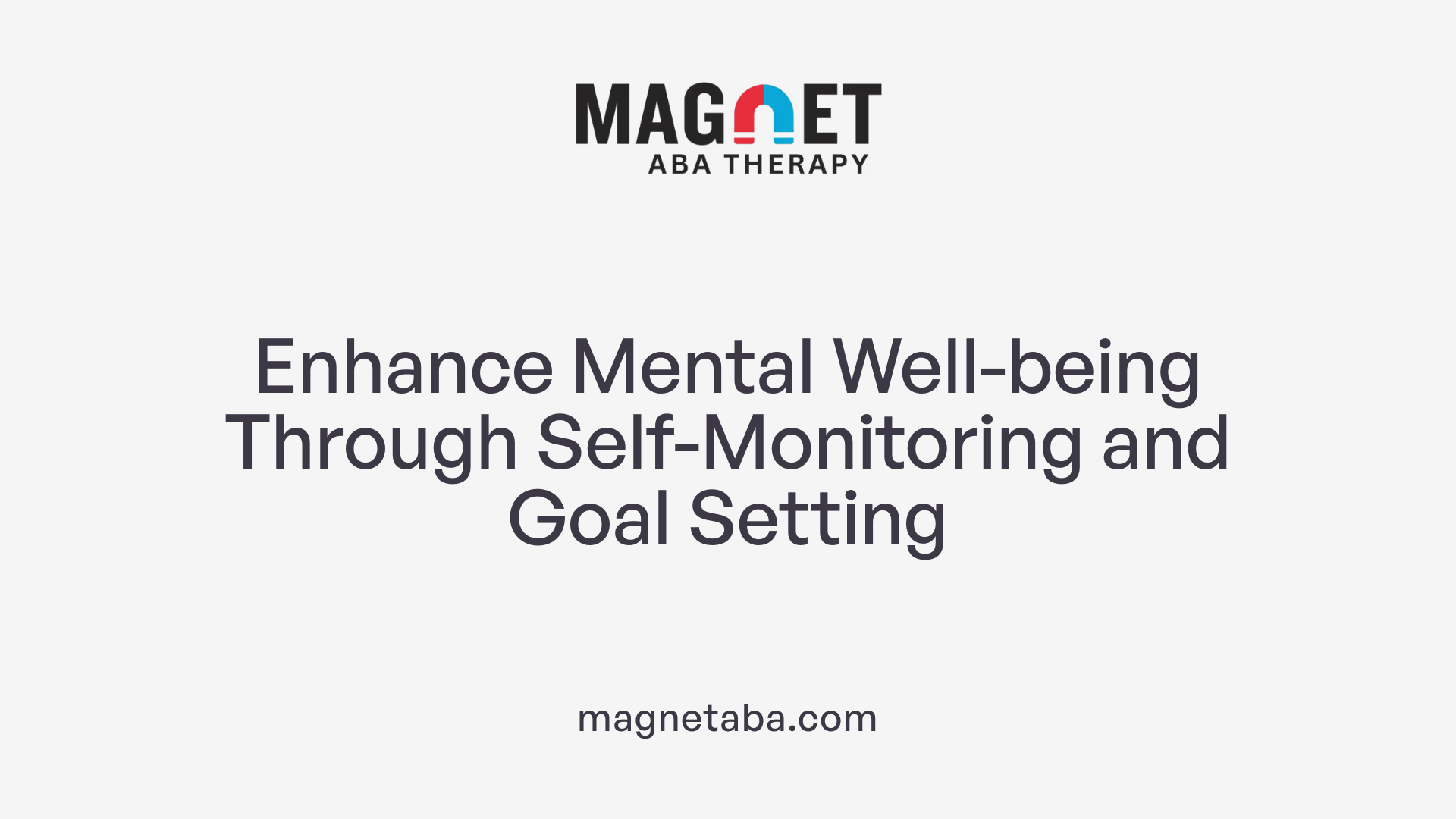 Enhance Mental Well-being Through Self-Monitoring and Goal Setting
