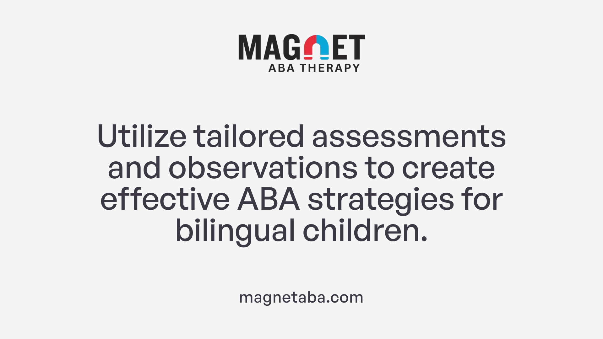 Utilize tailored assessments and observations to create effective ABA strategies for bilingual children.