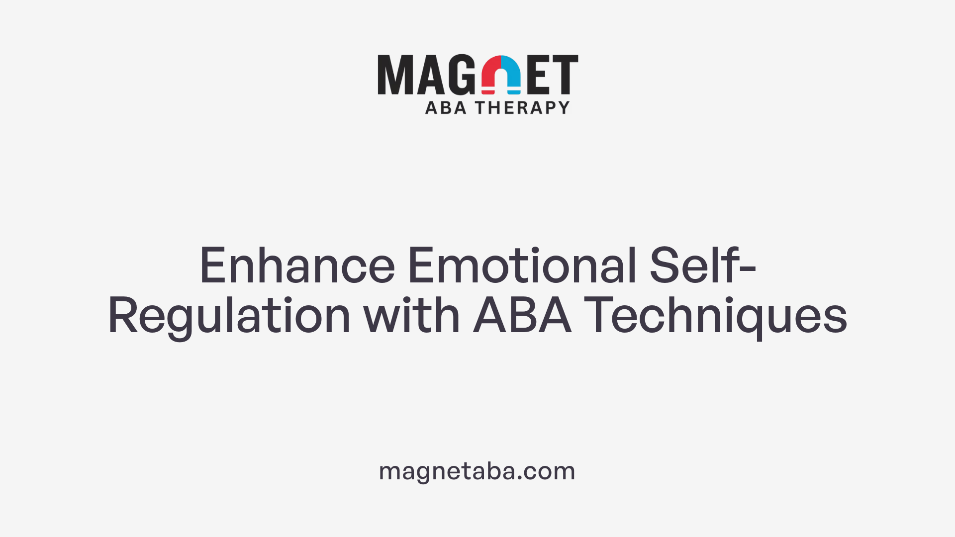 Enhance Emotional Self-Regulation with ABA Techniques