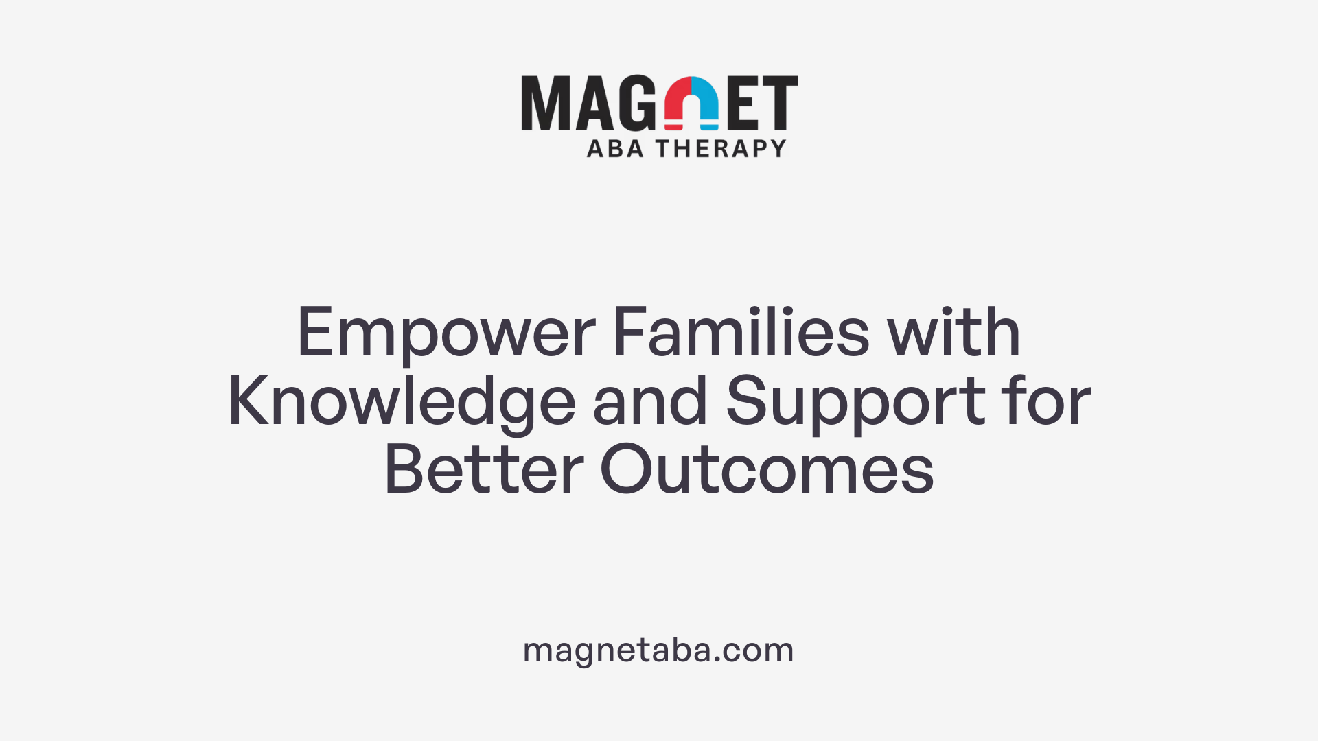 Empower Families with Knowledge and Support for Better Outcomes