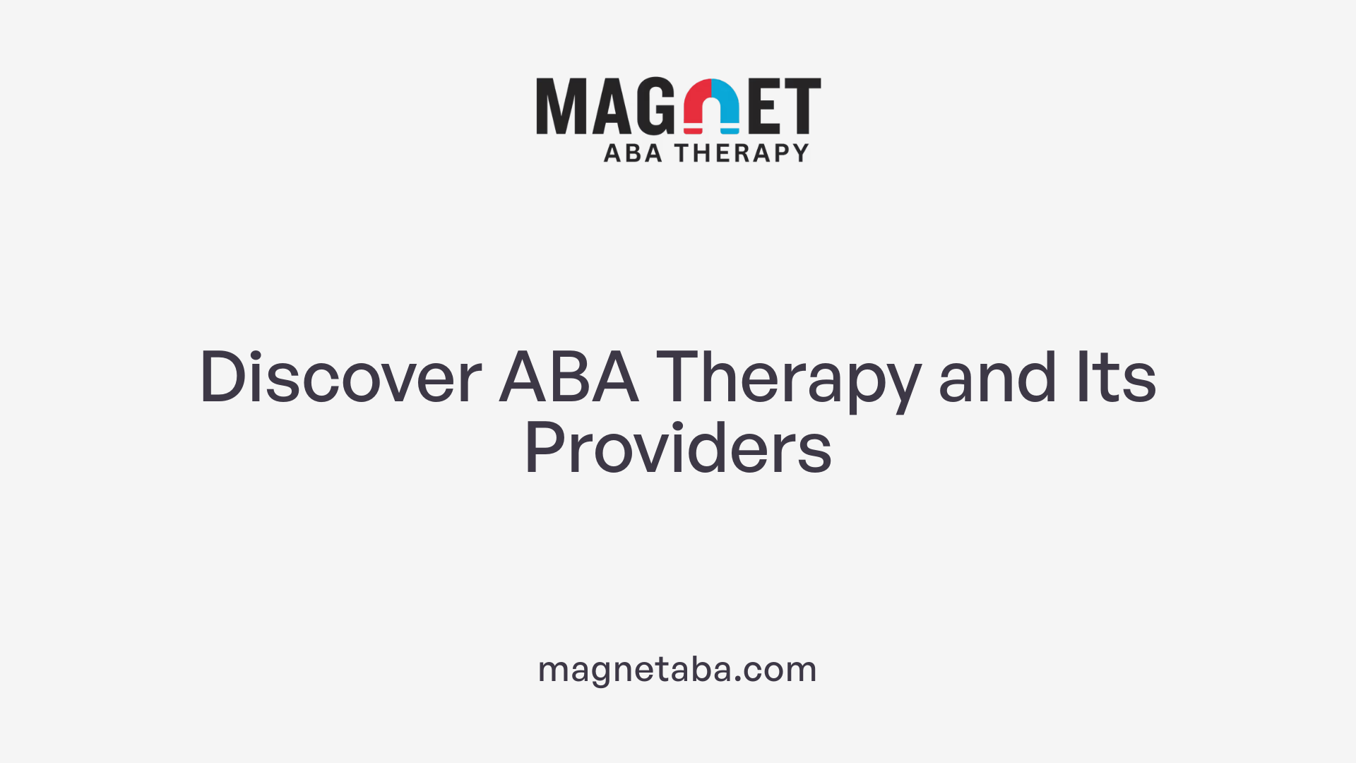 Discover ABA Therapy and Its Providers