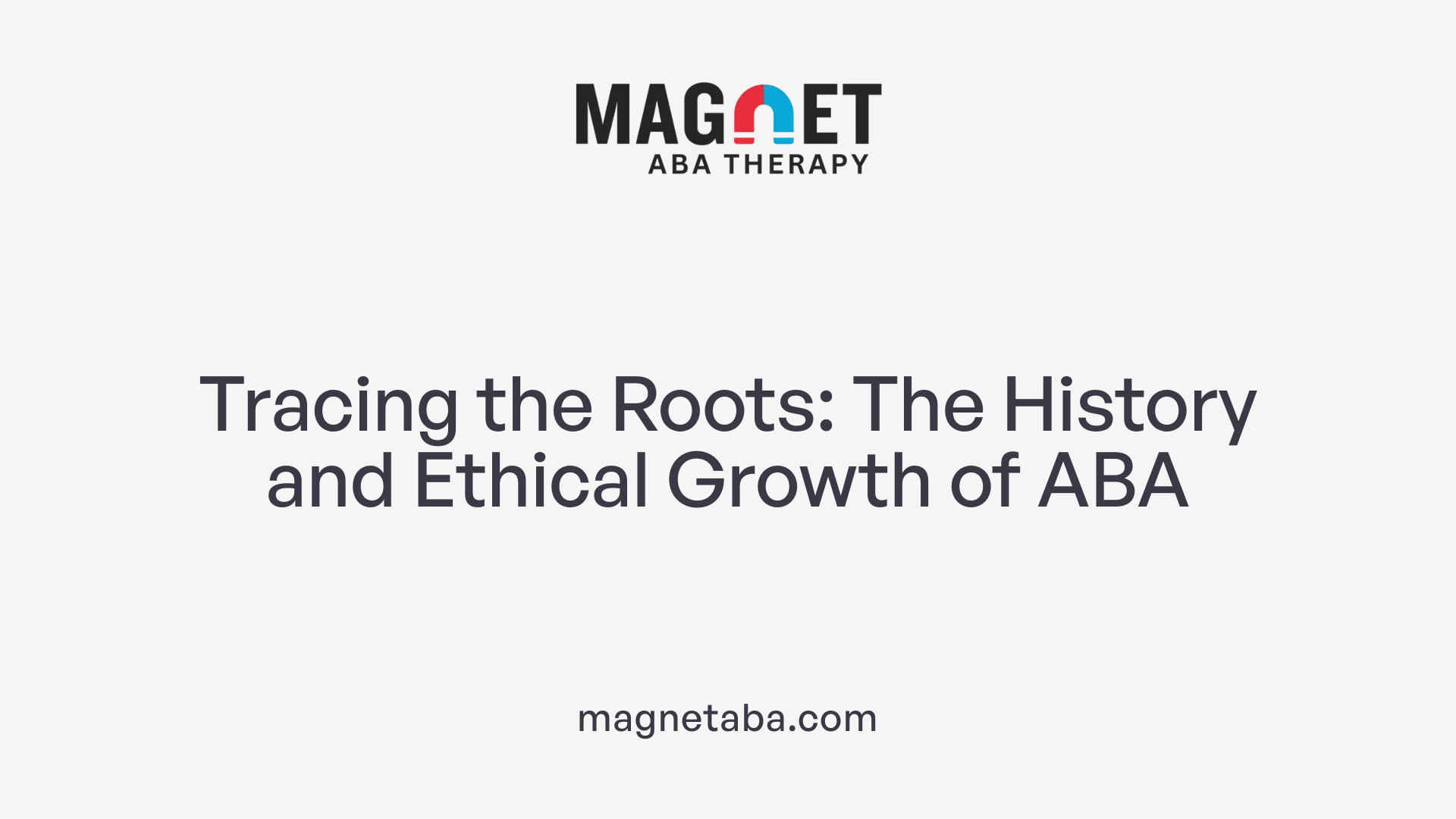 Tracing the Roots: The History and Ethical Growth of ABA