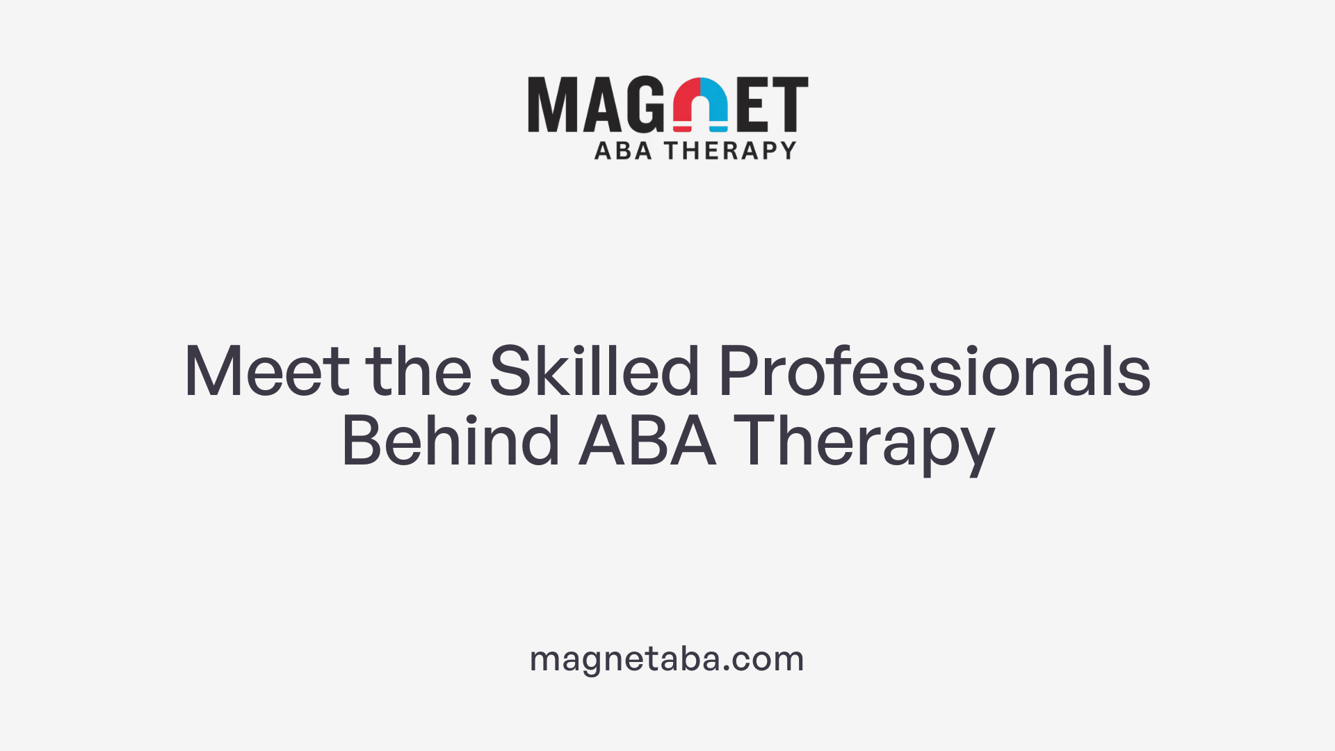 Meet the Skilled Professionals Behind ABA Therapy