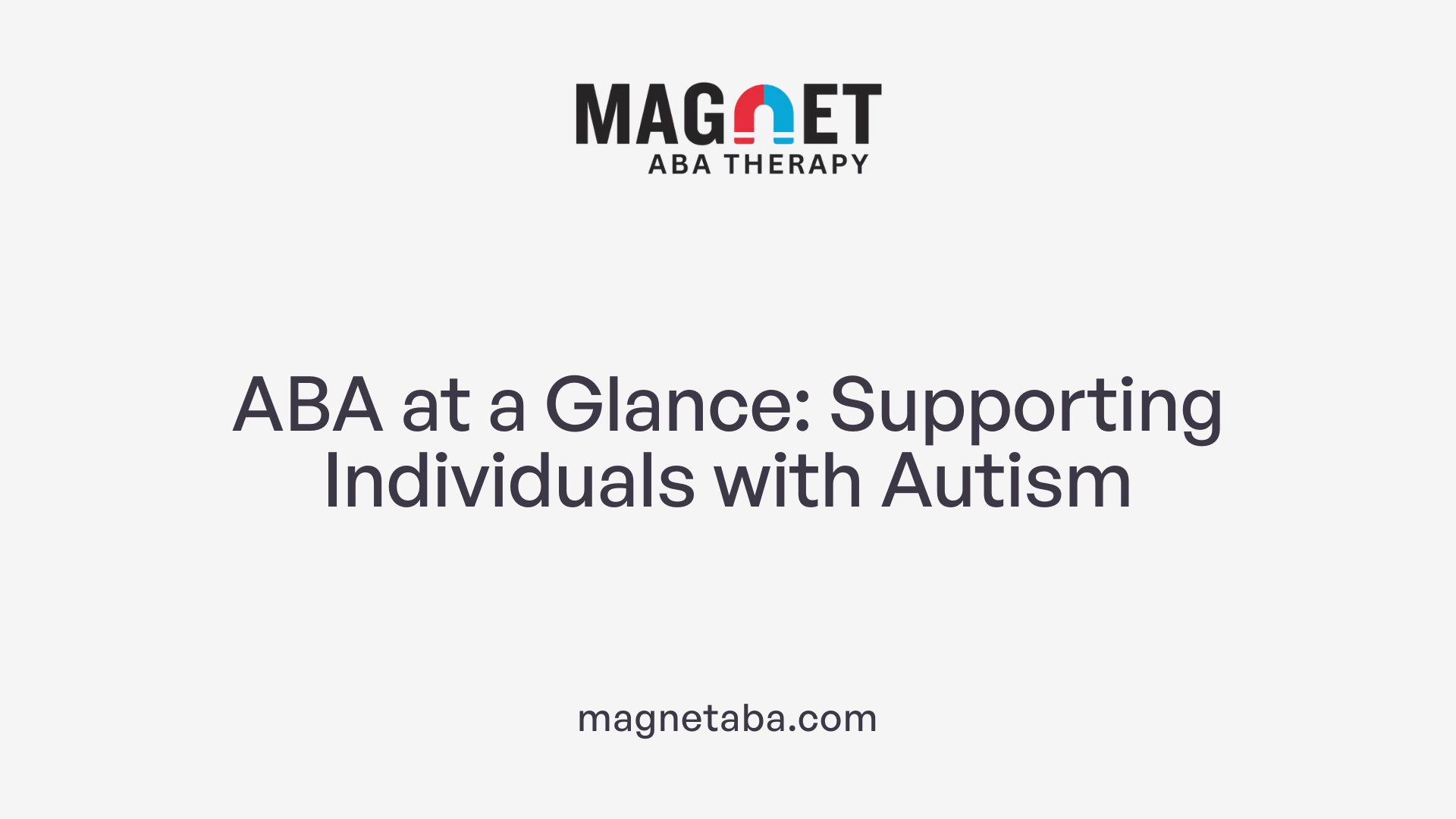ABA at a Glance: Supporting Individuals with Autism