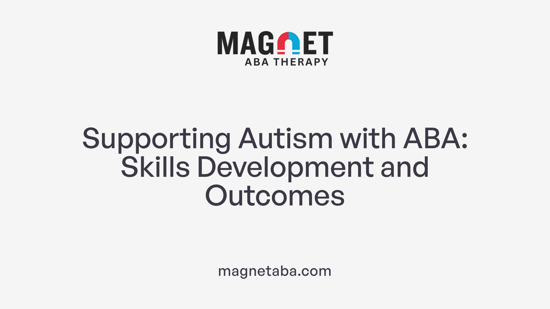 Supporting Autism with ABA: Skills Development and Outcomes