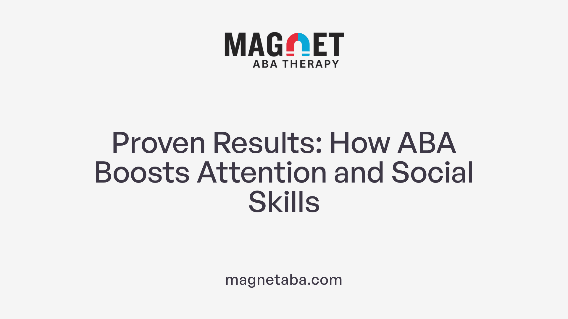Proven Results: How ABA Boosts Attention and Social Skills