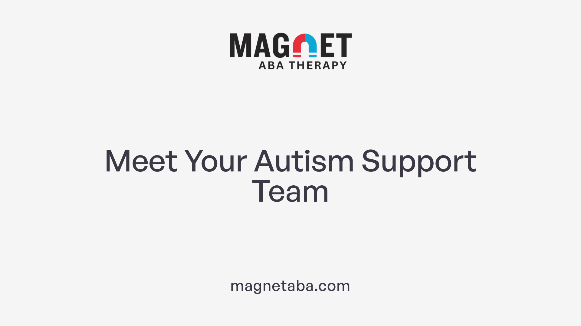 Meet Your Autism Support Team