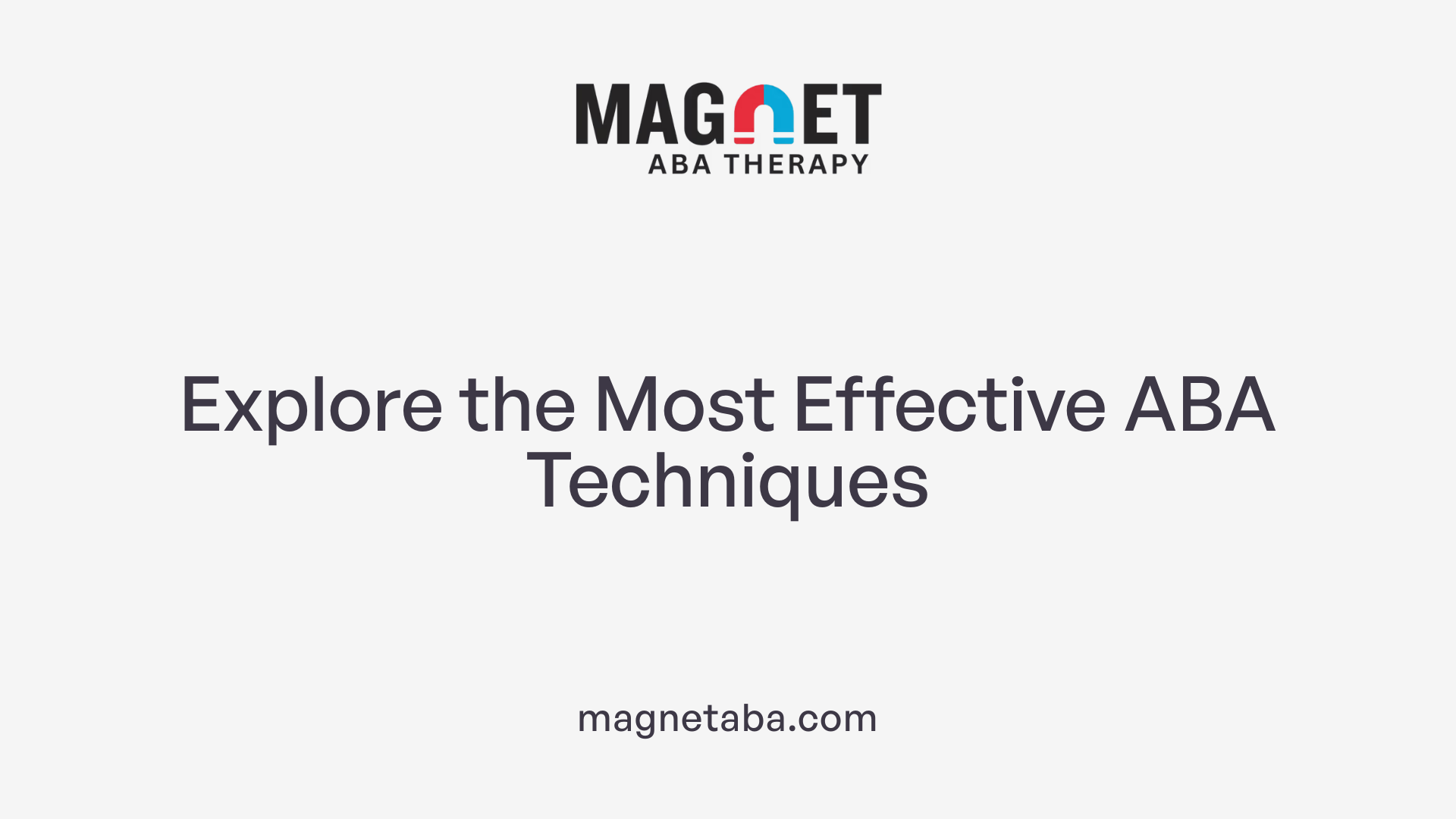 Explore the Most Effective ABA Techniques